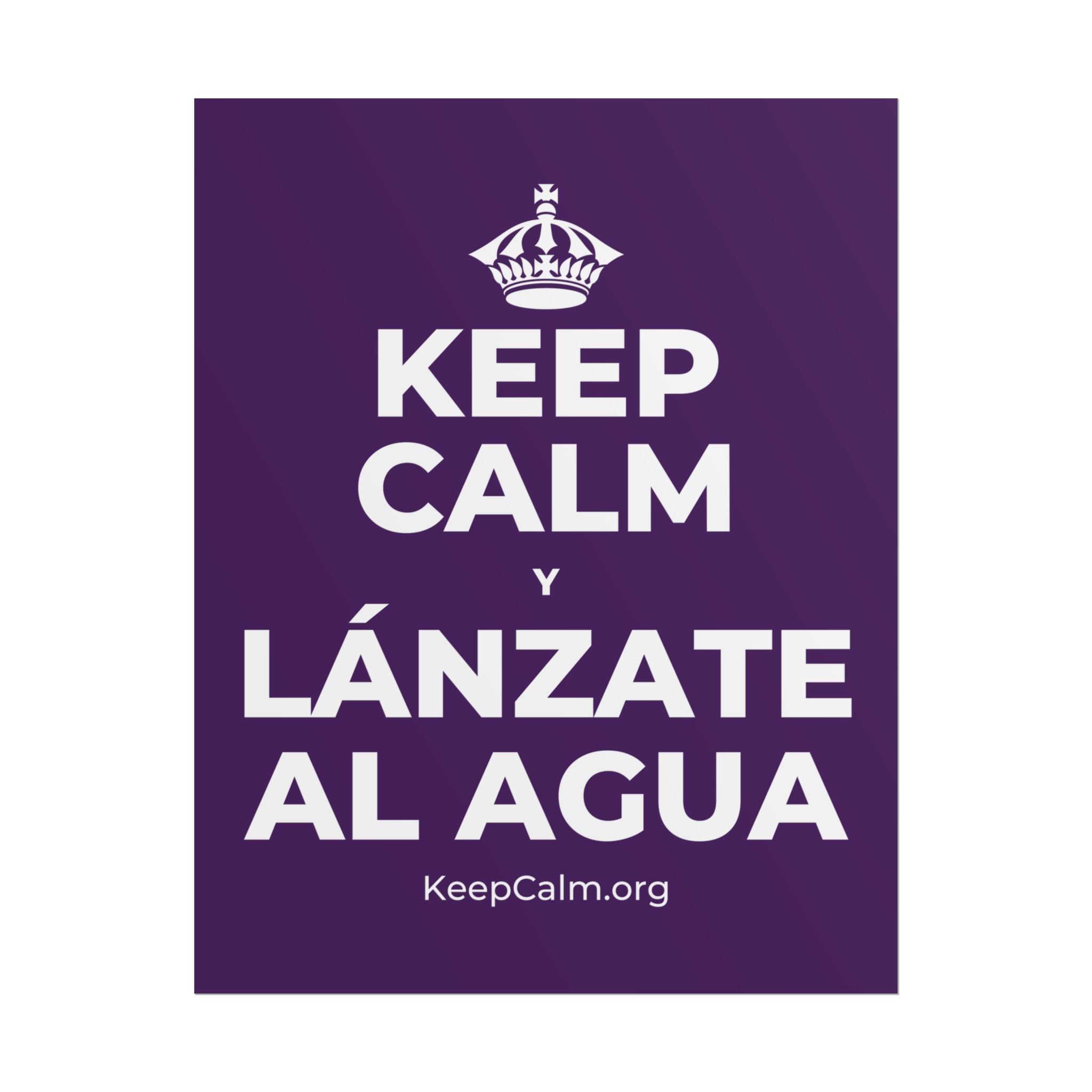 KEEP CALM Y LÁNZATE AL AGUA Poster