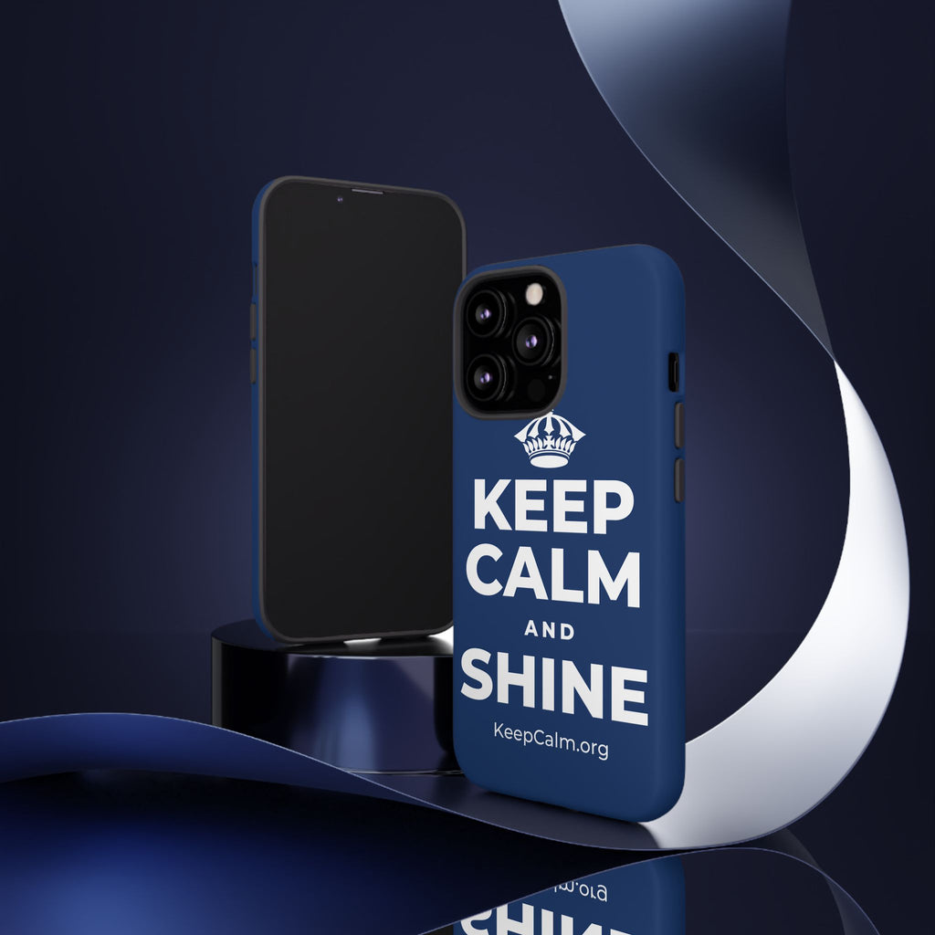 KEEP CALM AND SHINE Phone Case