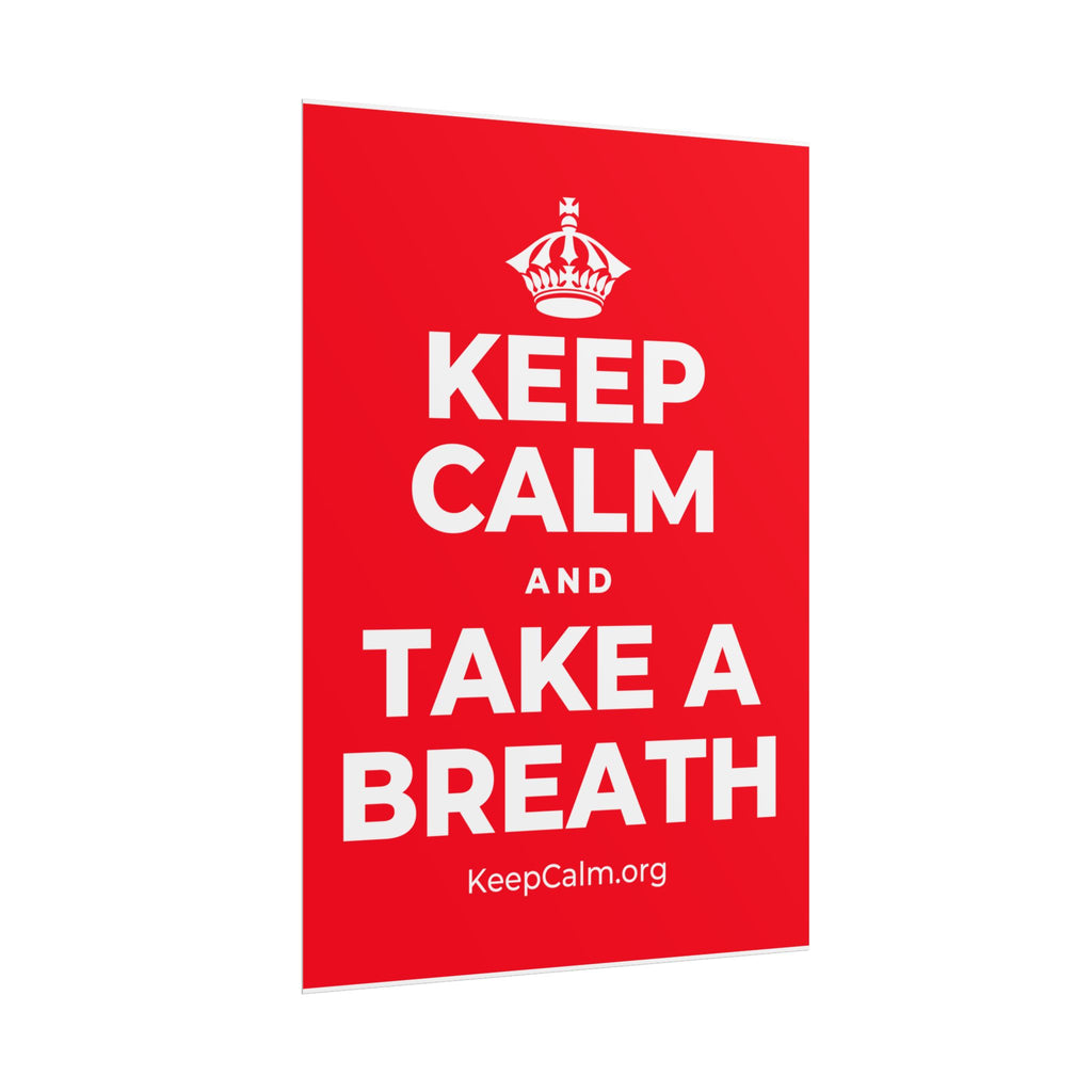 KEEP CALM AND TAKE A BREATH Poster
