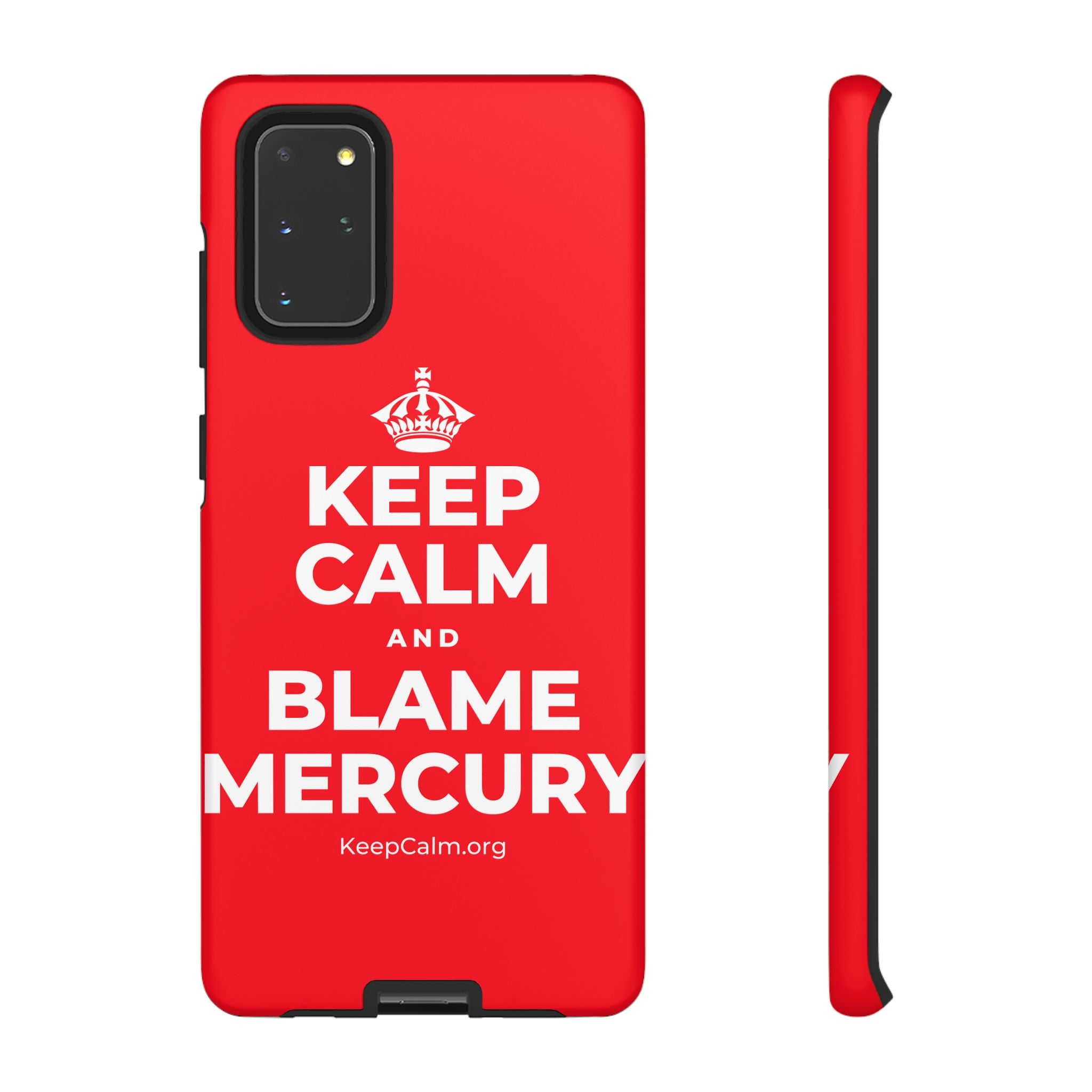 KEEP CALM AND BLAME MERCURY Phone Case
