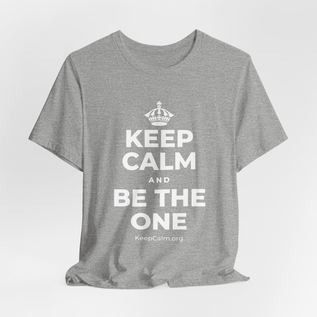 KEEP CALM AND BE THE ONE T-Shirt (White–Asphalt)
