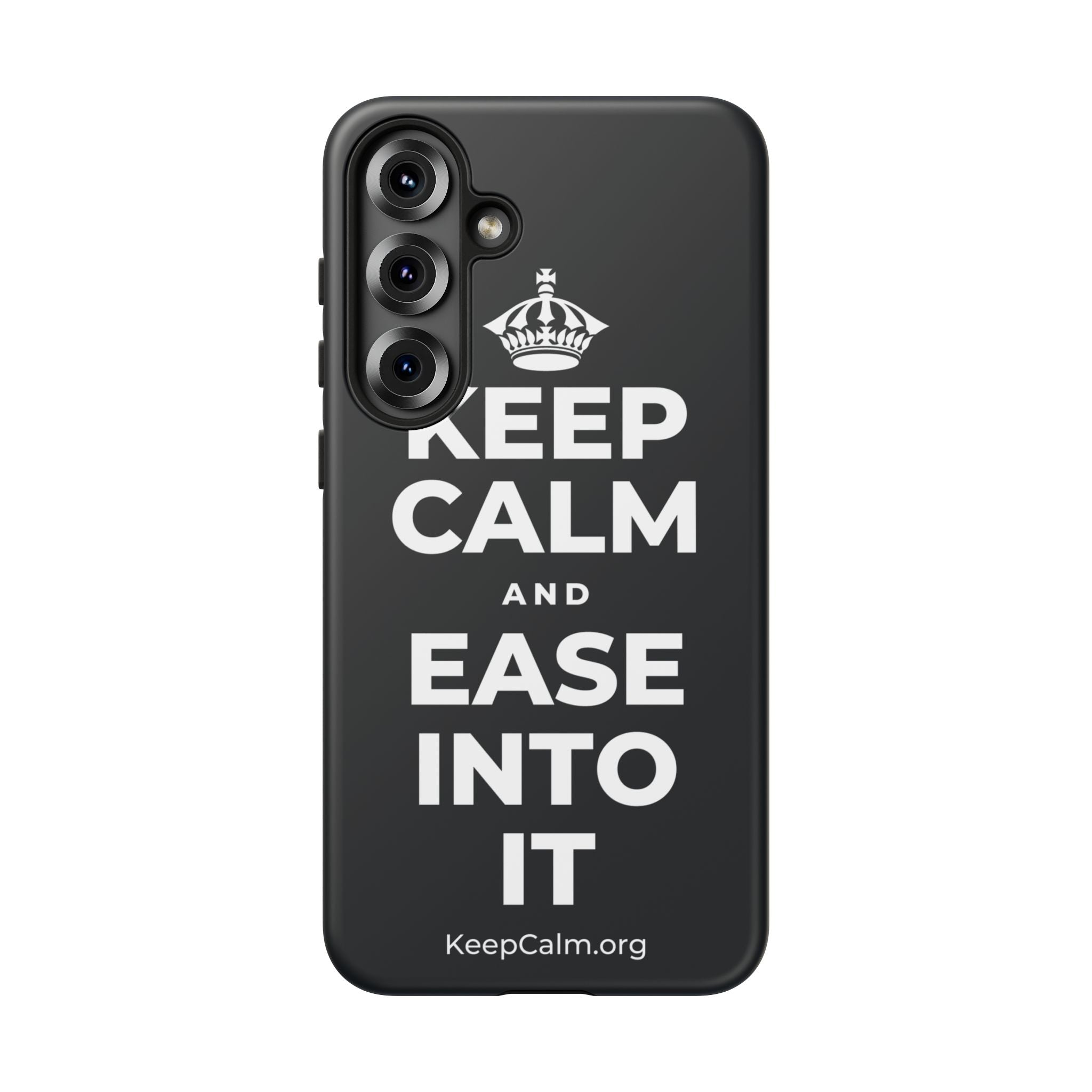 KEEP CALM AND EASE INTO IT Phone Case (Dark)