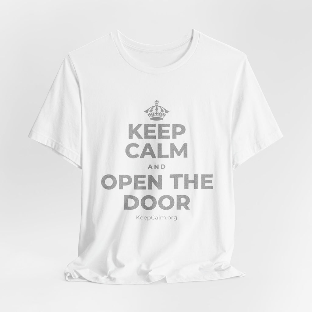 KEEP CALM AND OPEN THE DOOR T-Shirt (White–Asphalt)