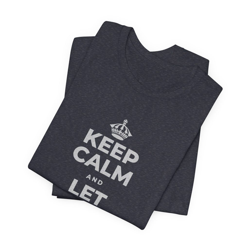 KEEP CALM AND LET YOURSELF SLOW DOWN T-Shirt (White–Asphalt)