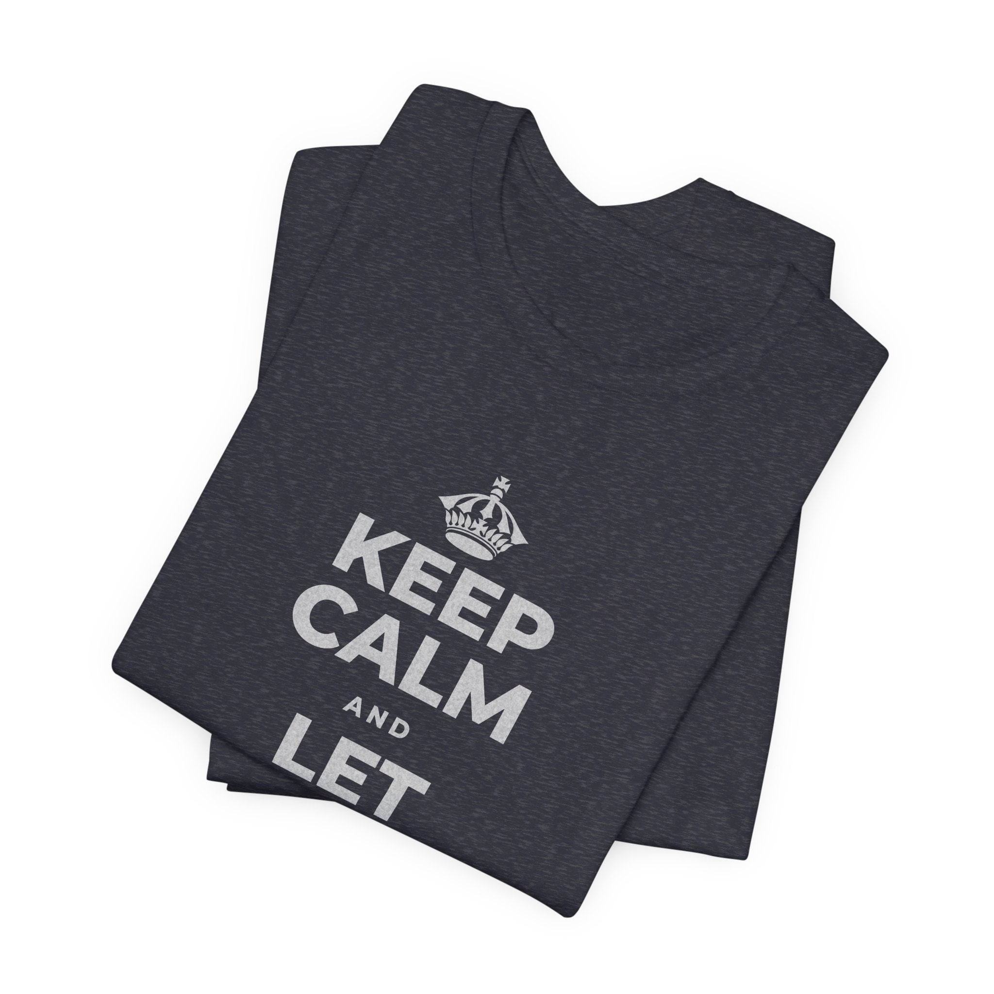 KEEP CALM AND LET YOURSELF SLOW DOWN T-Shirt (White–Asphalt)