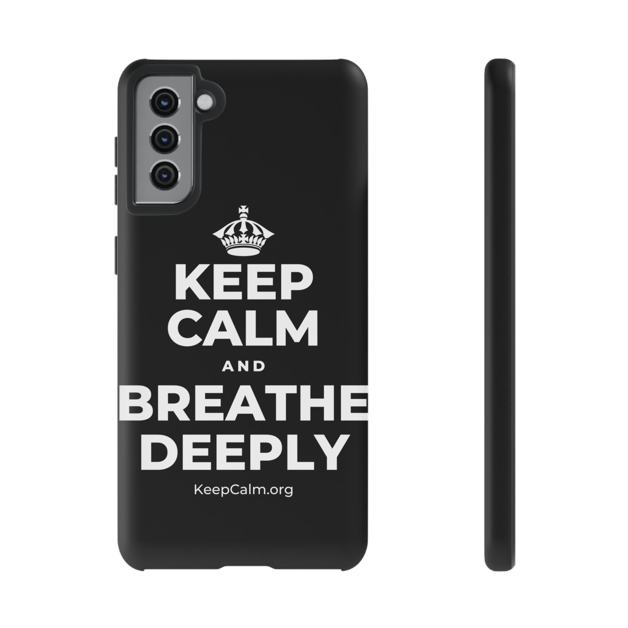 KEEP CALM AND BREATHE DEEPLY Phone Case