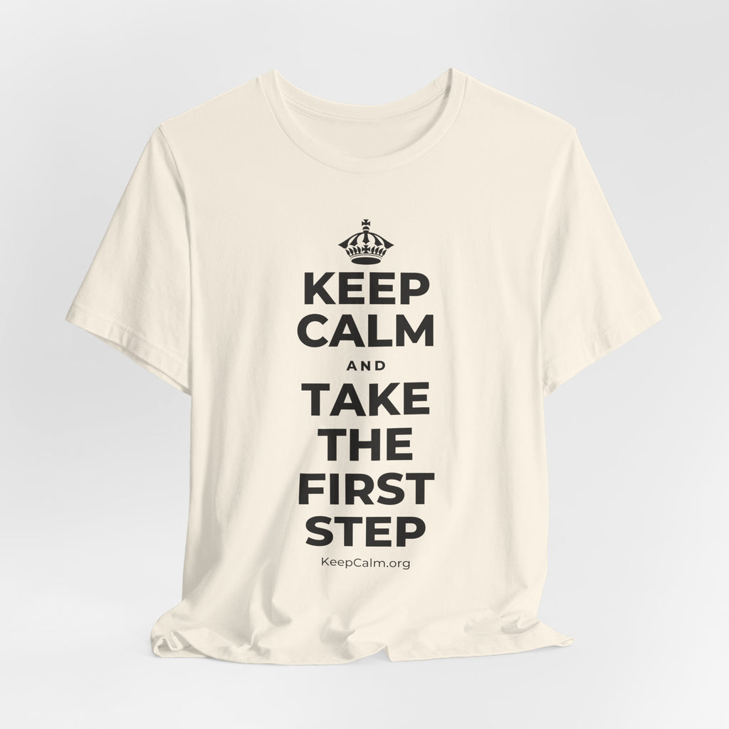 KEEP CALM AND TAKE THE FIRST STEP T-Shirt (White–Asphalt)