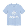KEEP CALM AND HIGH FIVE YOURSELF T-Shirt (Baby Blue–Silver)