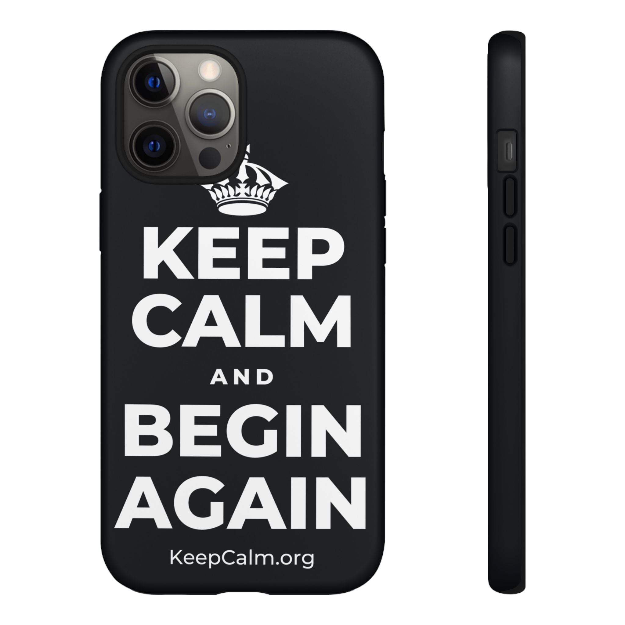 KEEP CALM AND BEGIN AGAIN Phone Case (Dark)