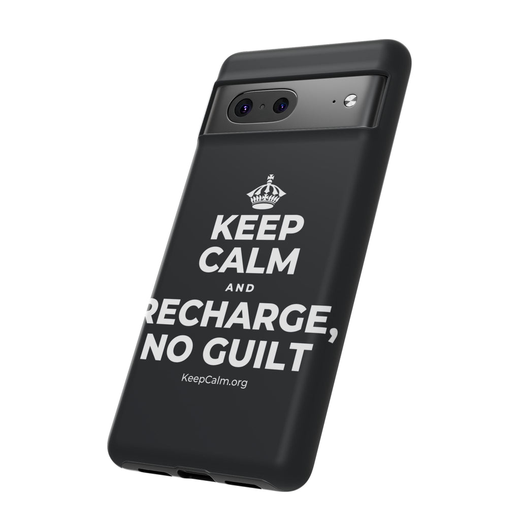 KEEP CALM AND RECHARGE, NO GUILT Phone Case (Dark)