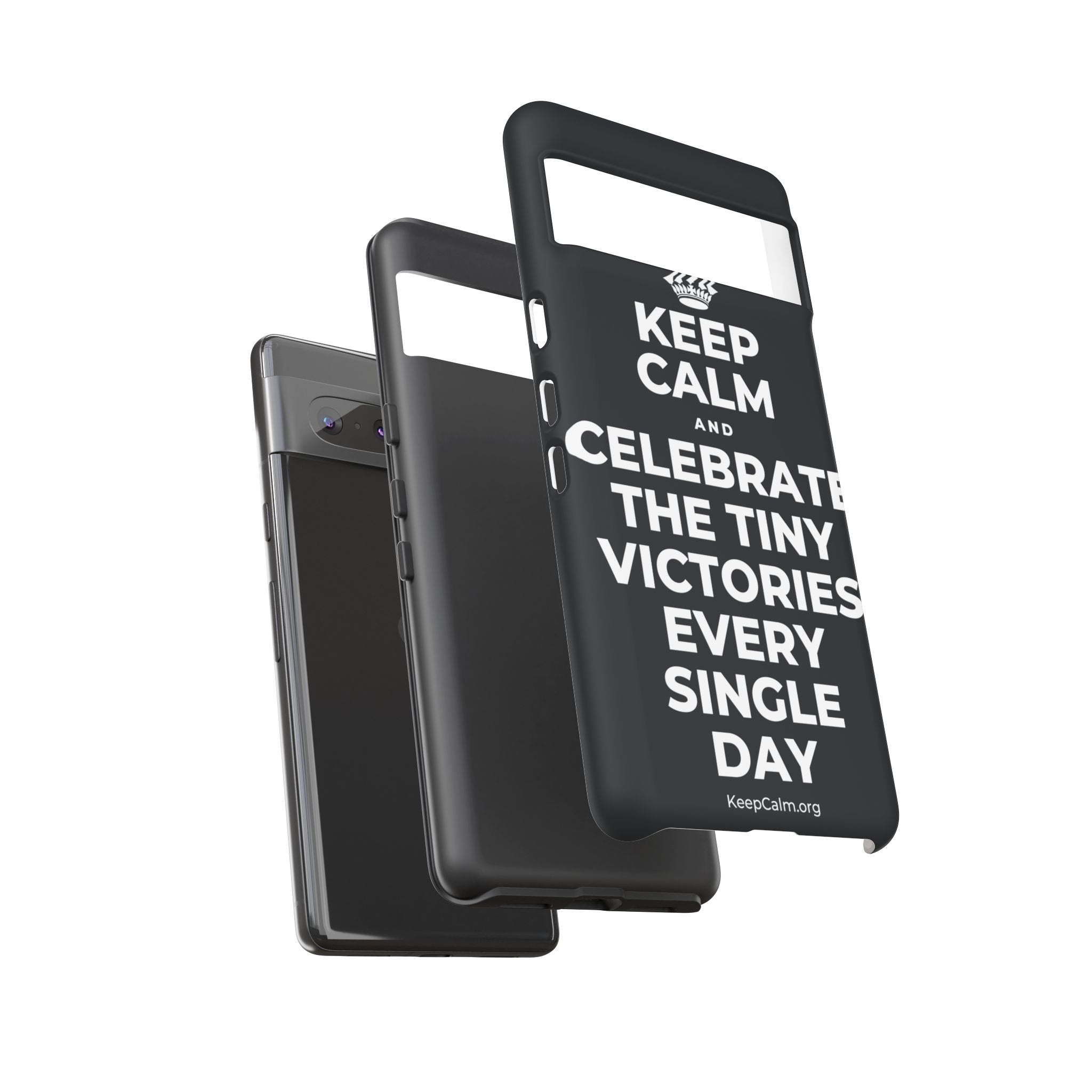 KEEP CALM AND CELEBRATE THE TINY VICTORIES EVERY SINGLE DAY Phone Case (Dark)