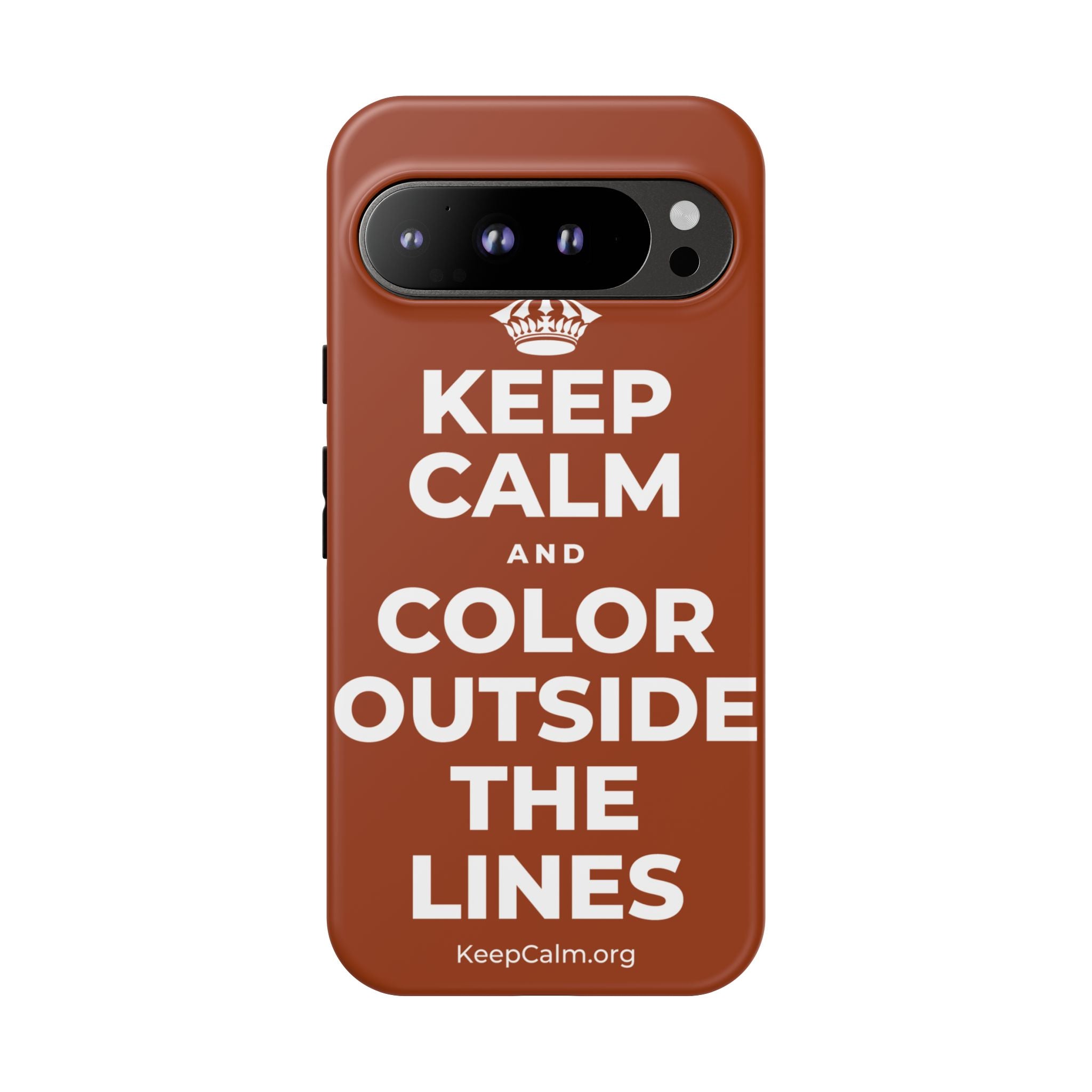 KEEP CALM AND COLOR OUTSIDE THE LINES Phone Case