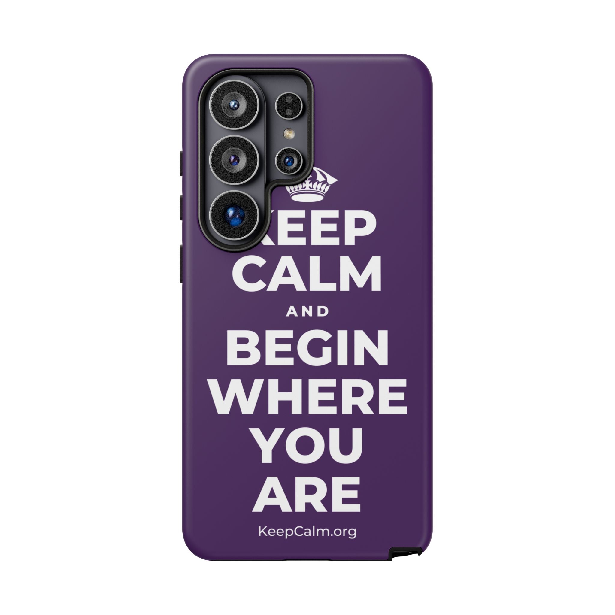 KEEP CALM AND BEGIN WHERE YOU ARE Phone Case