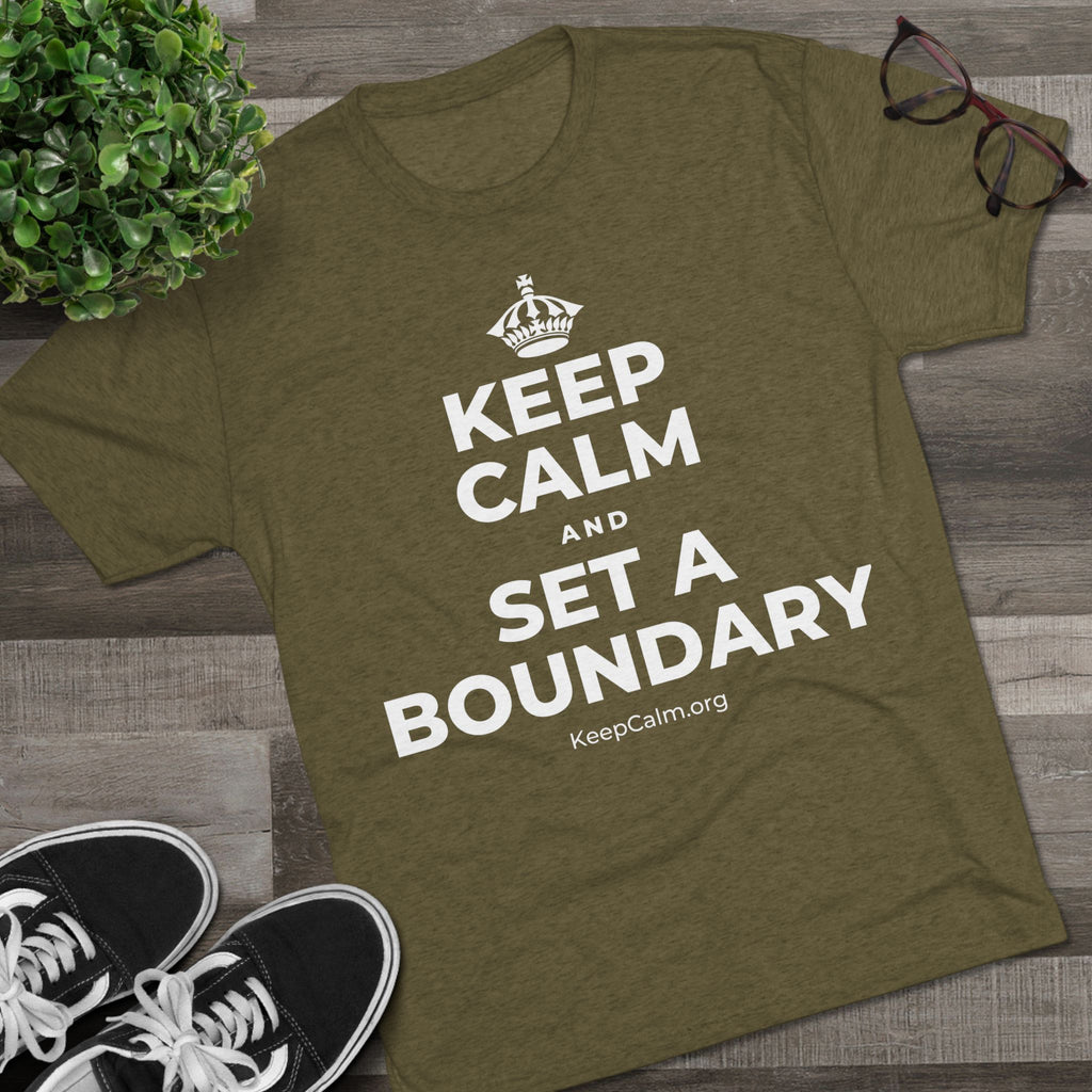 KEEP CALM AND SET A BOUNDARY Tri-Blend Tee