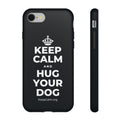 KEEP CALM AND HUG YOUR DOG Phone Case (Dark)