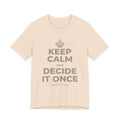 KEEP CALM AND DECIDE IT ONCE T-Shirt (Soft Cream–Heather Mauve)
