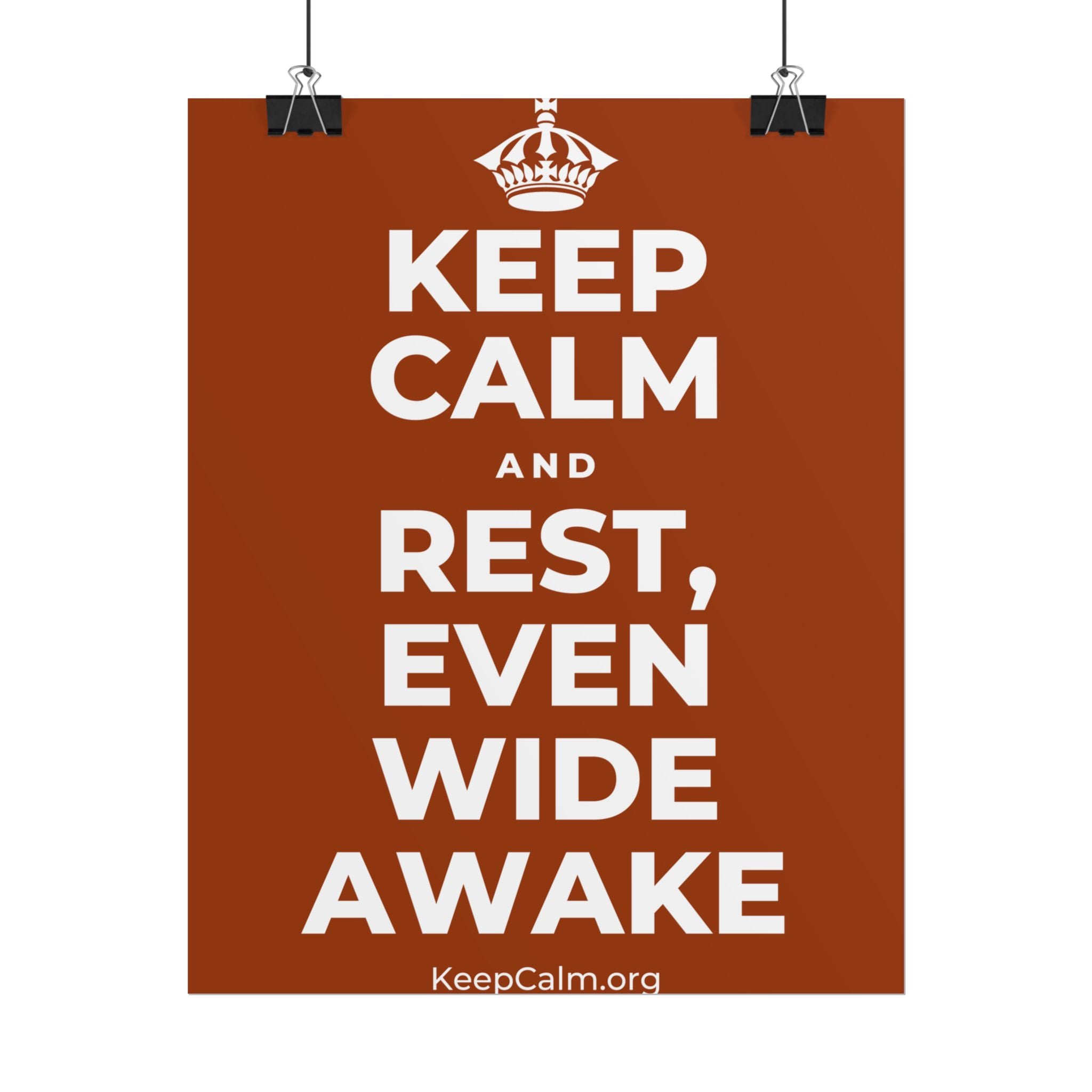 KEEP CALM AND REST, EVEN WIDE AWAKE Poster