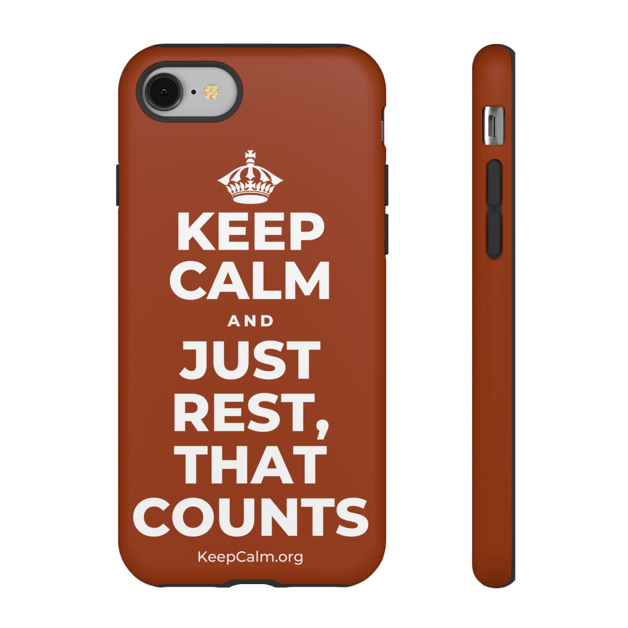 KEEP CALM AND JUST REST, THAT COUNTS Phone Case