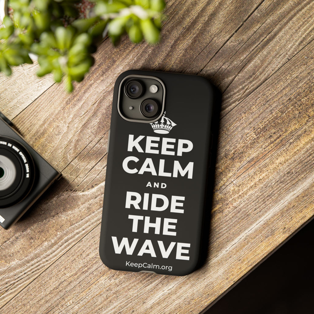 KEEP CALM AND RIDE THE WAVE Phone Case