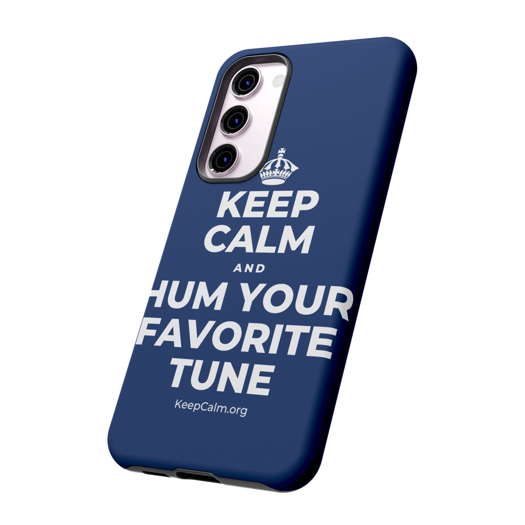 KEEP CALM AND HUM YOUR FAVORITE TUNE Phone Case