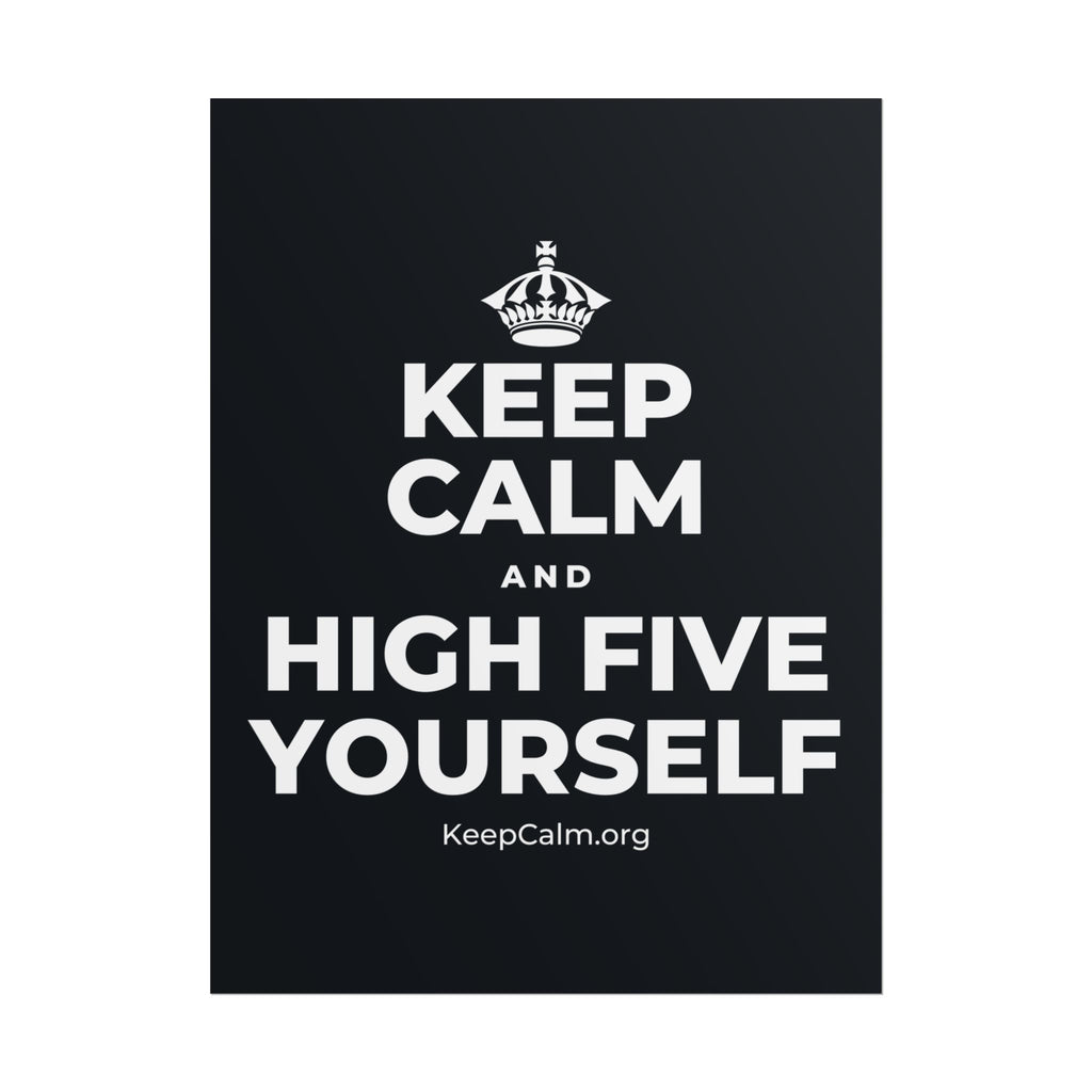KEEP CALM AND HIGH FIVE YOURSELF Poster (Dark)