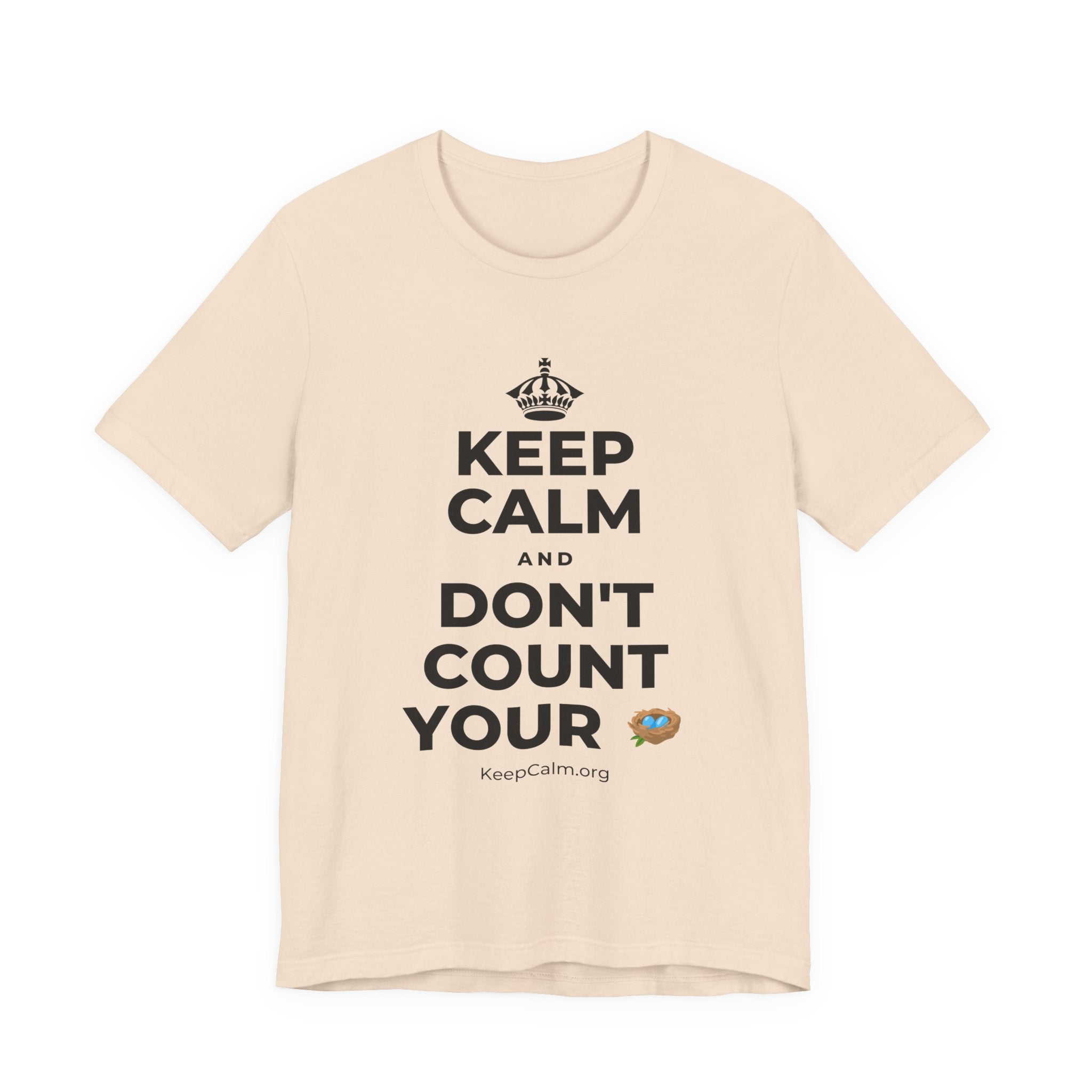 KEEP CALM AND DON'T COUNT YOUR 🪺 T-Shirt (Soft Cream–Heather Mauve)