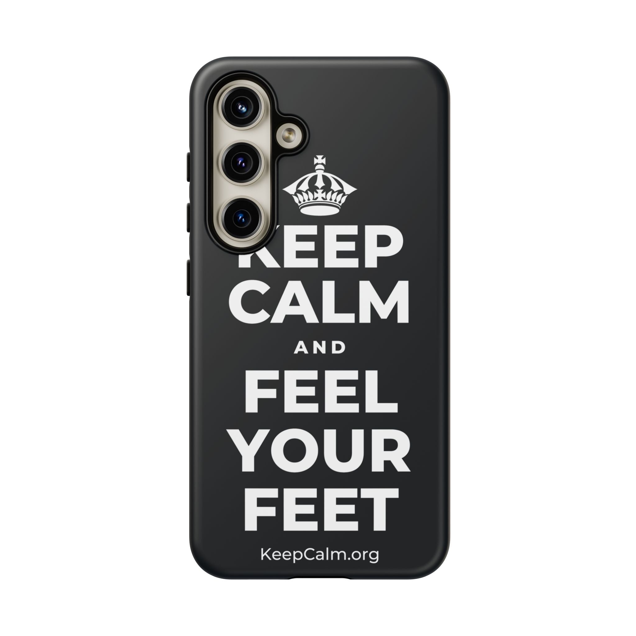 KEEP CALM AND FEEL YOUR FEET Phone Case (Dark)