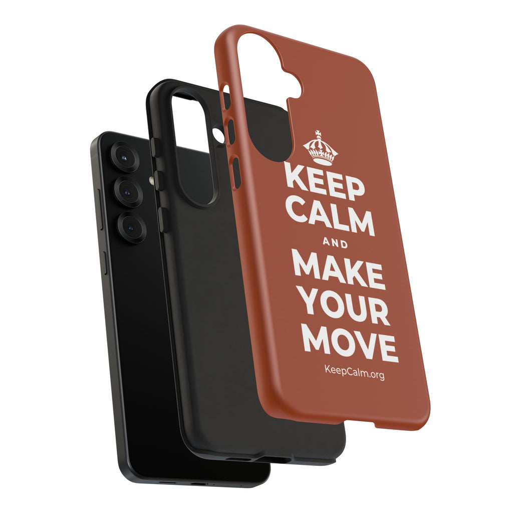 KEEP CALM AND MAKE YOUR MOVE Phone Case