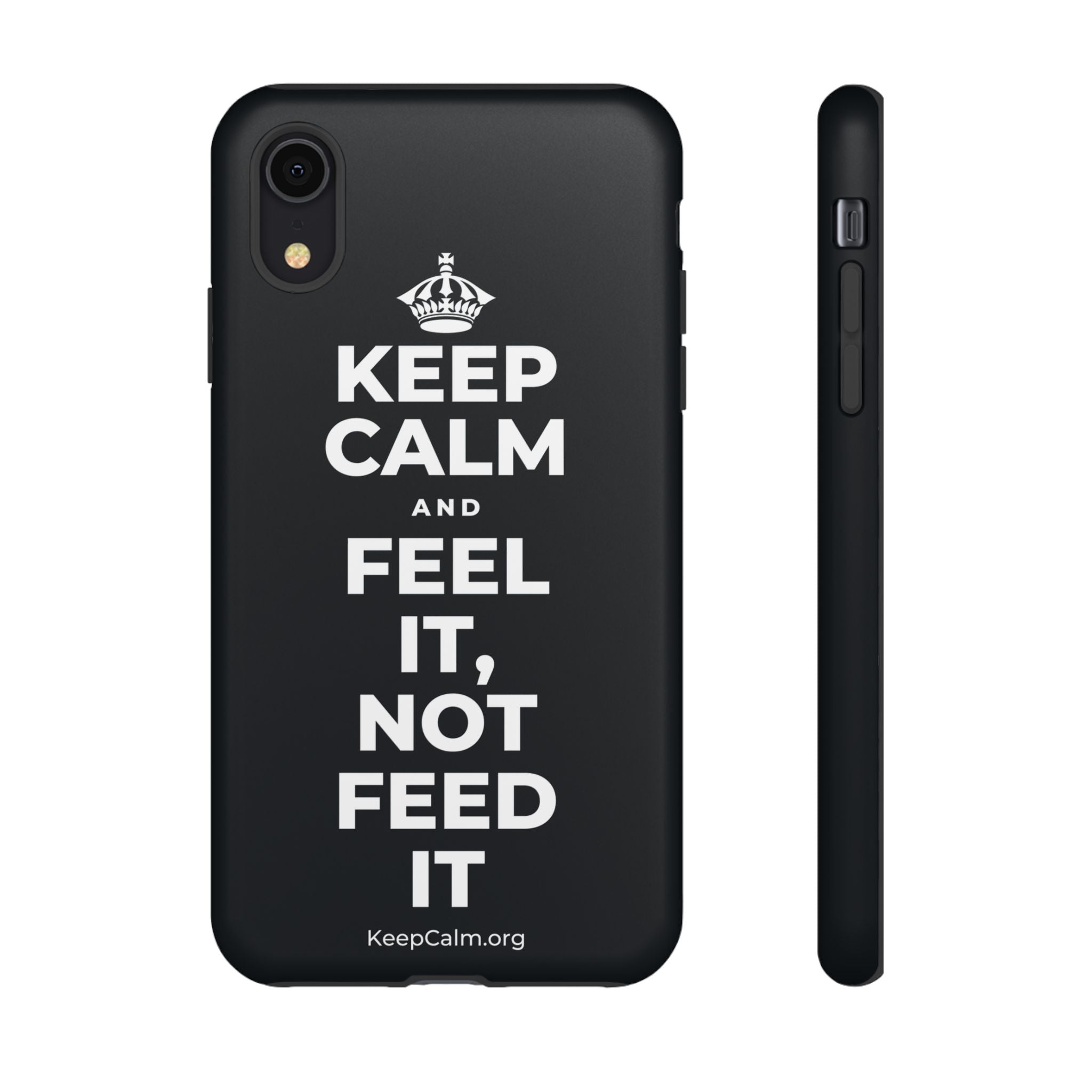 KEEP CALM AND FEEL IT, NOT FEED IT Phone Case (Dark)