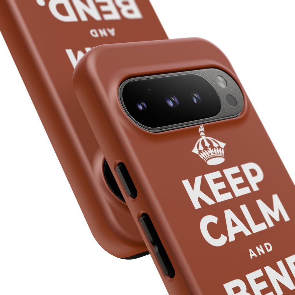 KEEP CALM AND BEND, DON'T BREAK Phone Case
