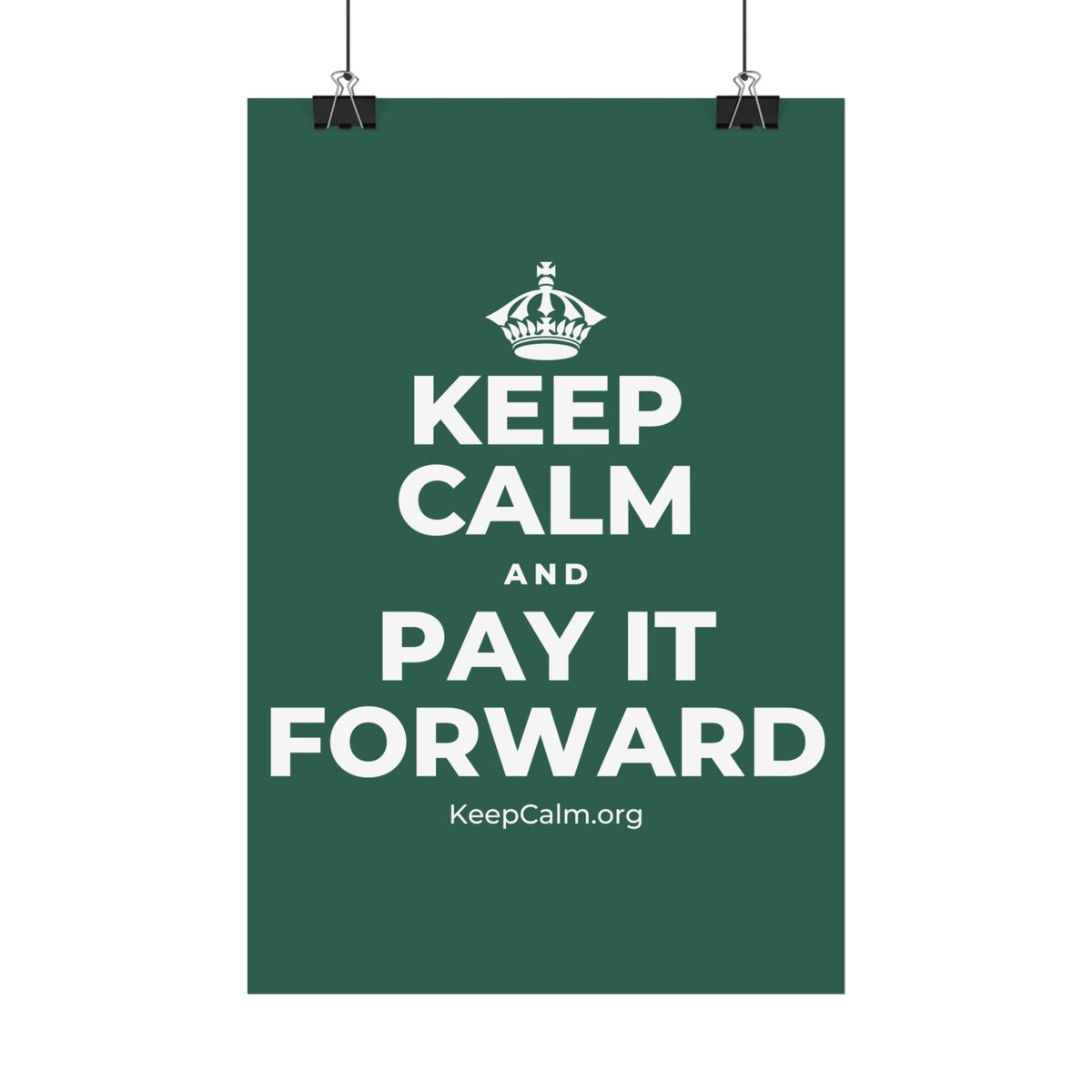 KEEP CALM AND PAY IT FORWARD Satin Poster