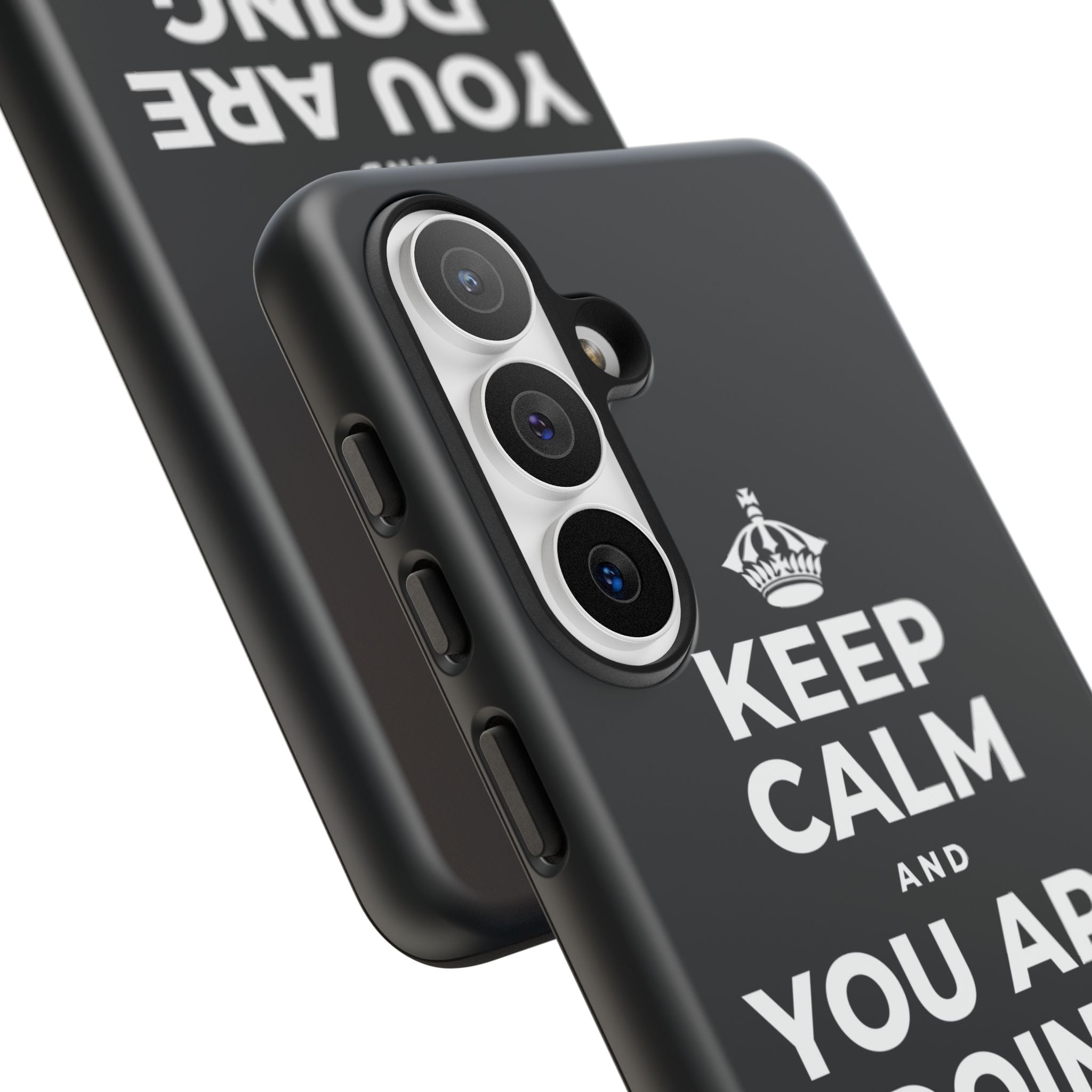 KEEP CALM AND YOU ARE DOING GREAT TODAY Phone Case (Dark)