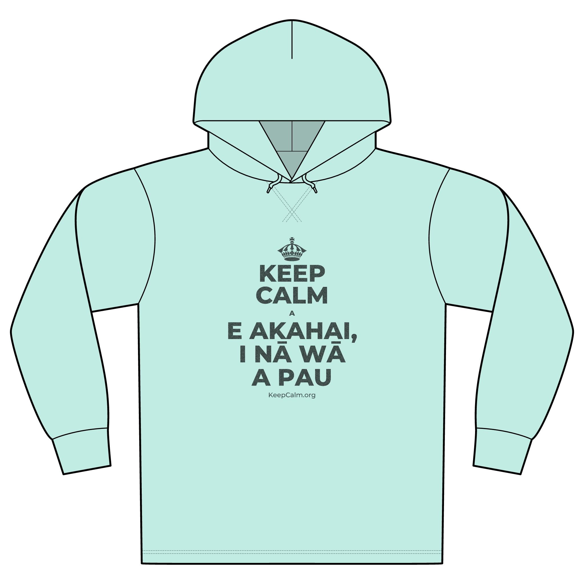 KEEP CALM A E AKAHAI, I NĀ WĀ A PAU Organic Hoodie Tee