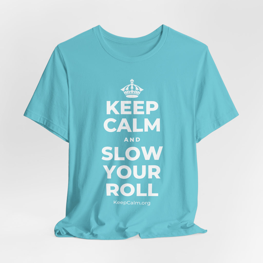 KEEP CALM AND SLOW YOUR ROLL T-Shirt (Soft Cream–Heather Mauve)