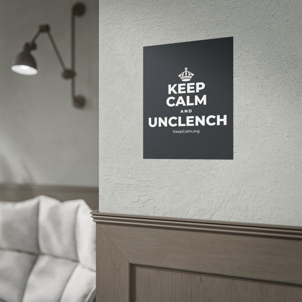 KEEP CALM AND UNCLENCH Poster (Dark)