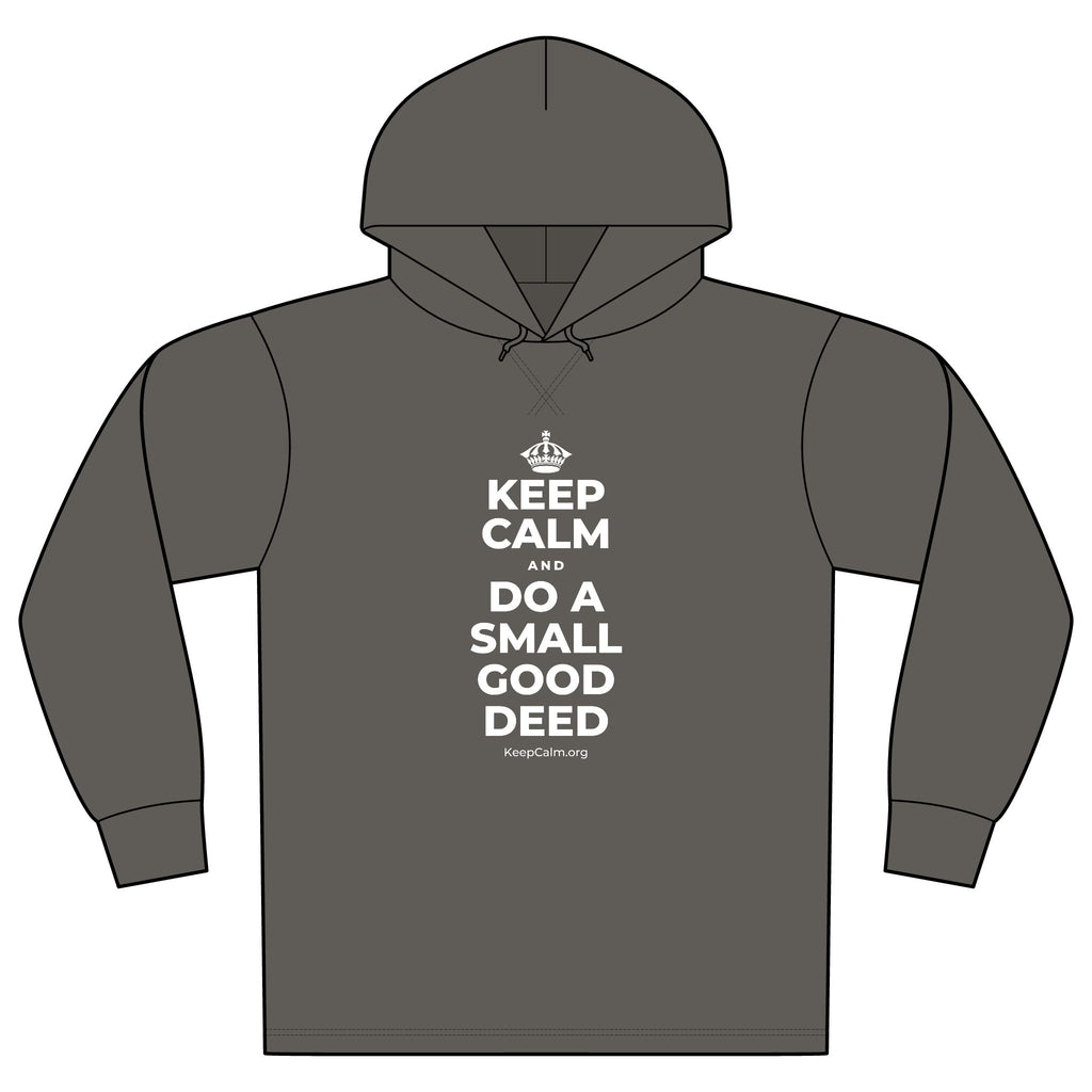 KEEP CALM AND DO A SMALL GOOD DEED Organic Hoodie Tee