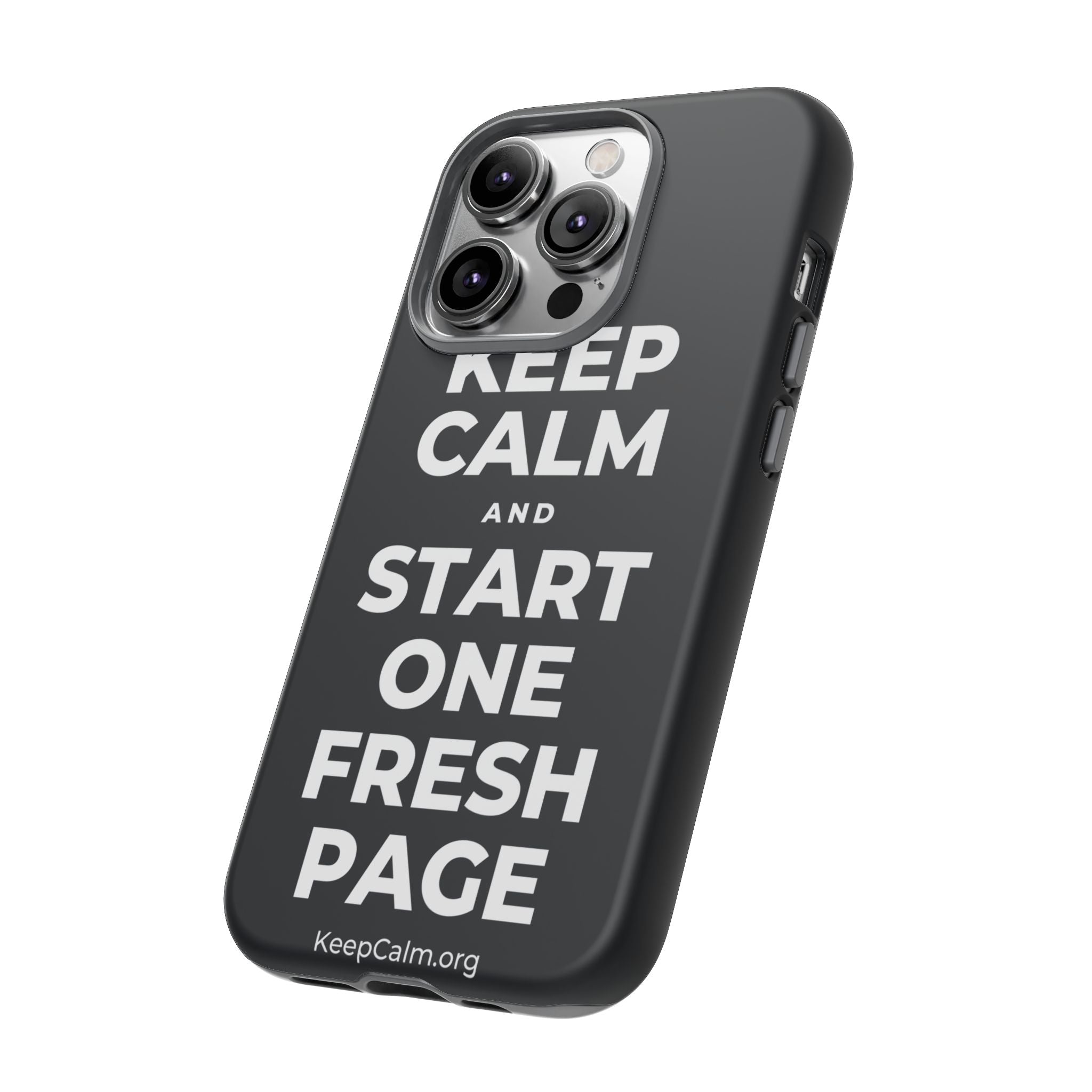KEEP CALM AND START ONE FRESH PAGE Phone Case (Dark)