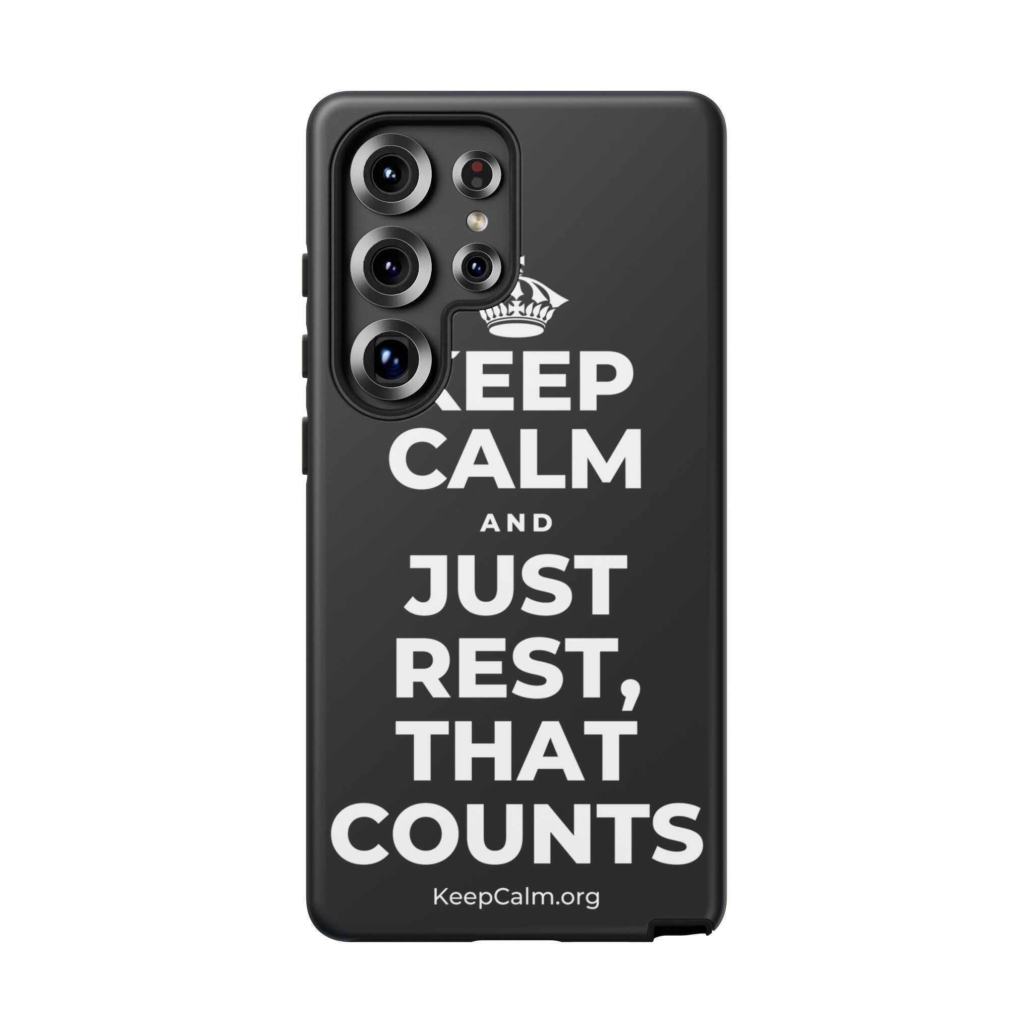KEEP CALM AND JUST REST, THAT COUNTS Phone Case (Dark)