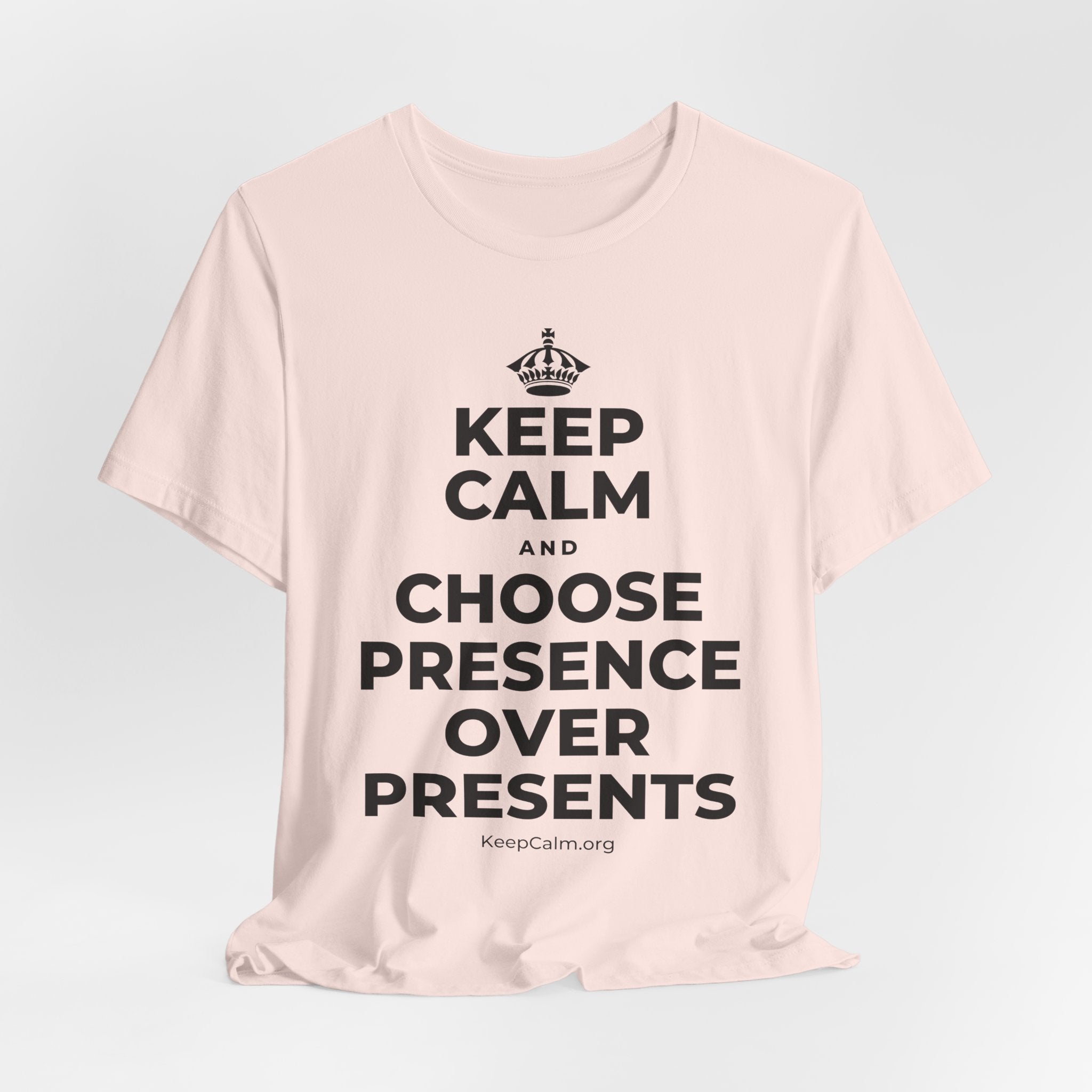 KEEP CALM AND CHOOSE PRESENCE OVER PRESENTS T-Shirt (Soft Cream–Heather Mauve)
