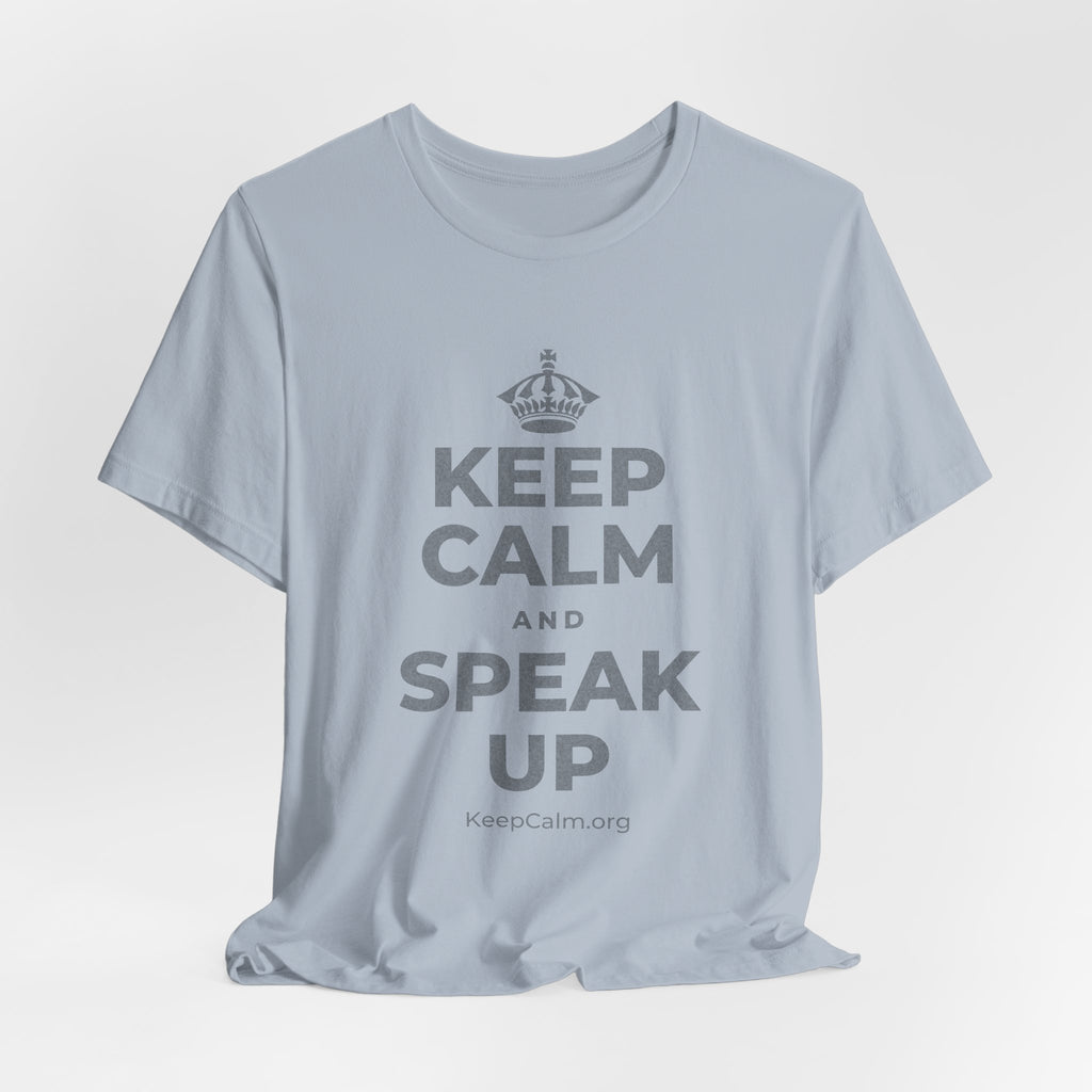 KEEP CALM AND SPEAK UP T-Shirt (White–Asphalt)