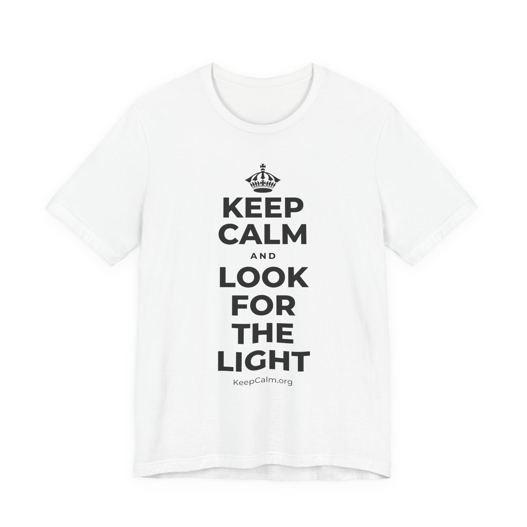 KEEP CALM AND LOOK FOR THE LIGHT T-Shirt (White–Asphalt)