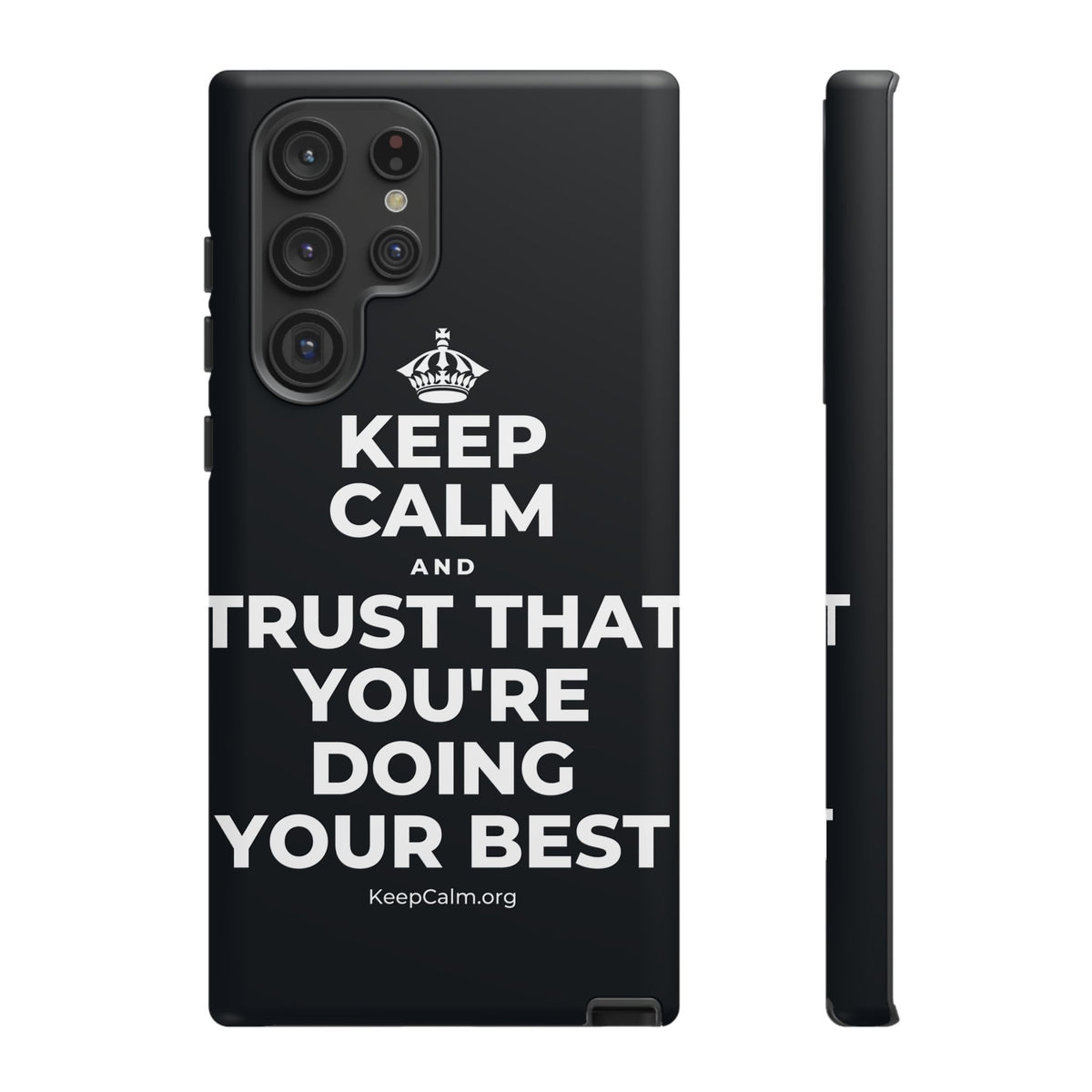 KEEP CALM AND TRUST THAT YOU'RE DOING YOUR BEST Phone Case (Dark)