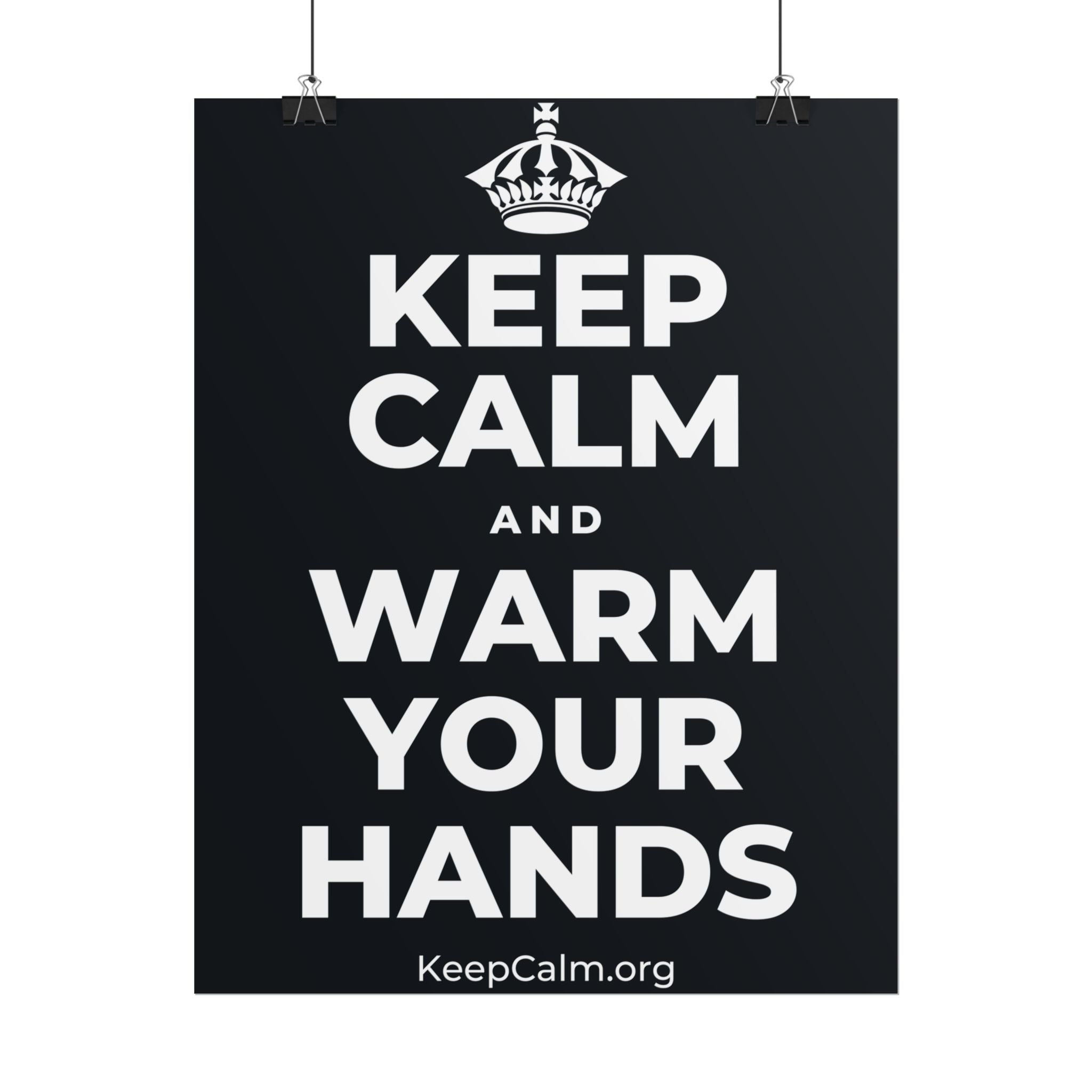 KEEP CALM AND WARM YOUR HANDS Poster (Dark)