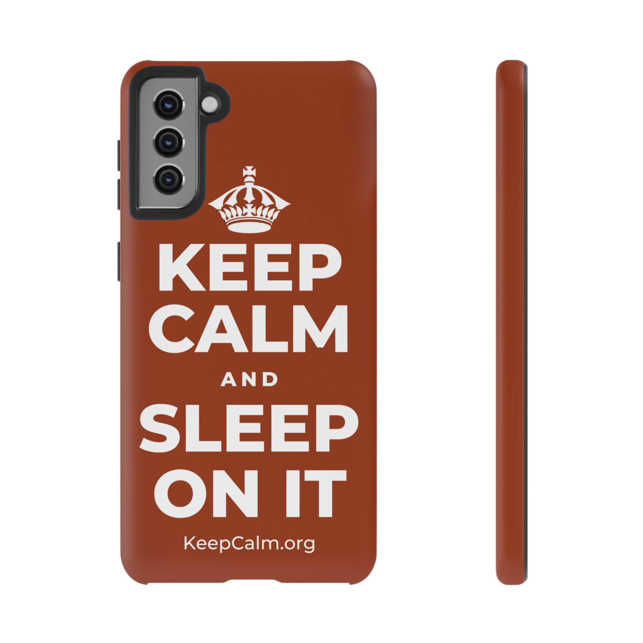 KEEP CALM AND SLEEP ON IT Phone Case
