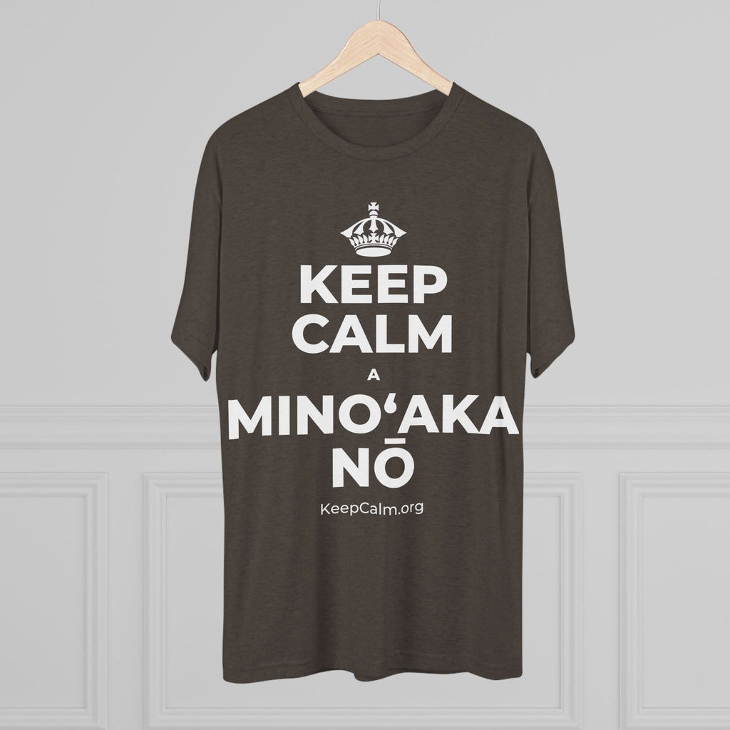 KEEP CALM A MINOʻAKA NŌ Tri-Blend Tee