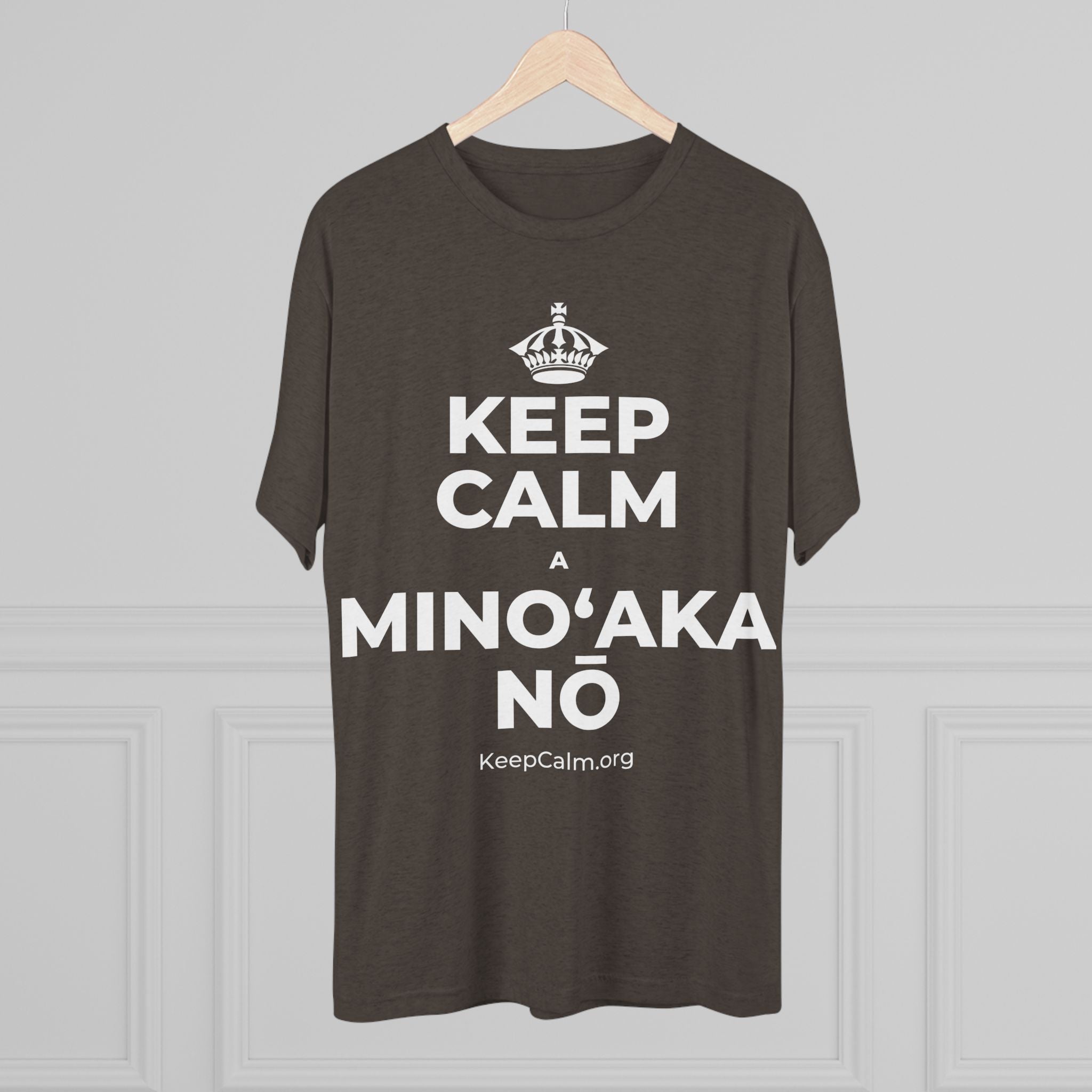 KEEP CALM A MINOʻAKA NŌ Tri-Blend Tee