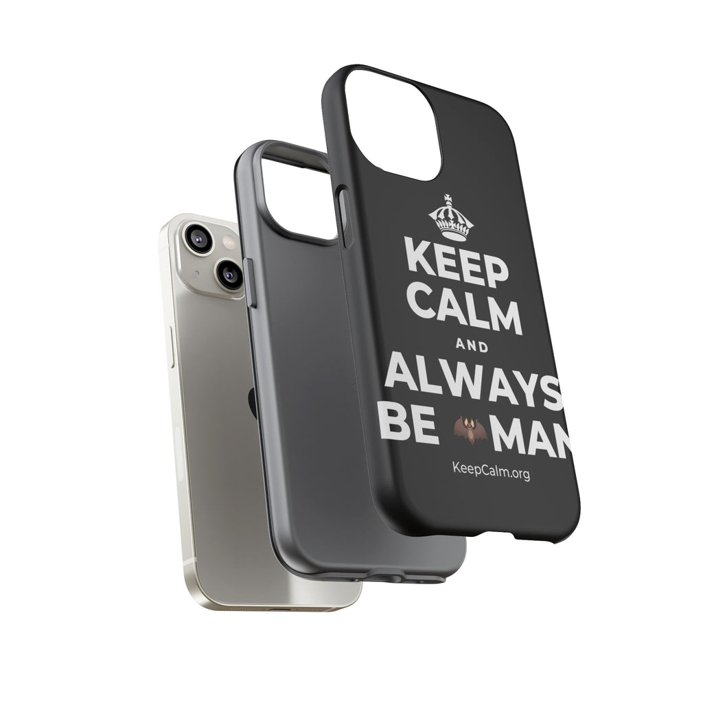 KEEP CALM AND ALWAYS BE 🦇MAN Phone Case