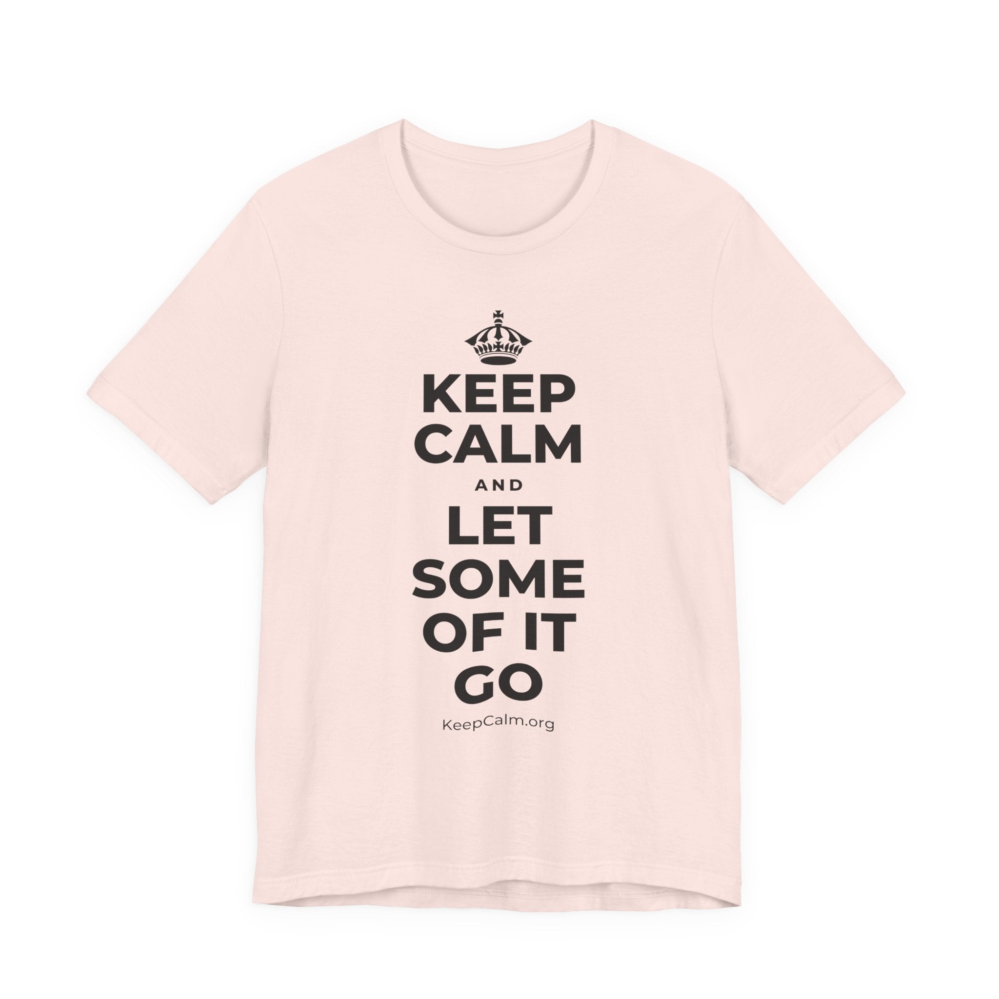 KEEP CALM AND LET SOME OF IT GO T-Shirt (Soft Cream–Heather Mauve)