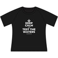 KEEP CALM AND TEST THE WATERS Women's Raglan Tee