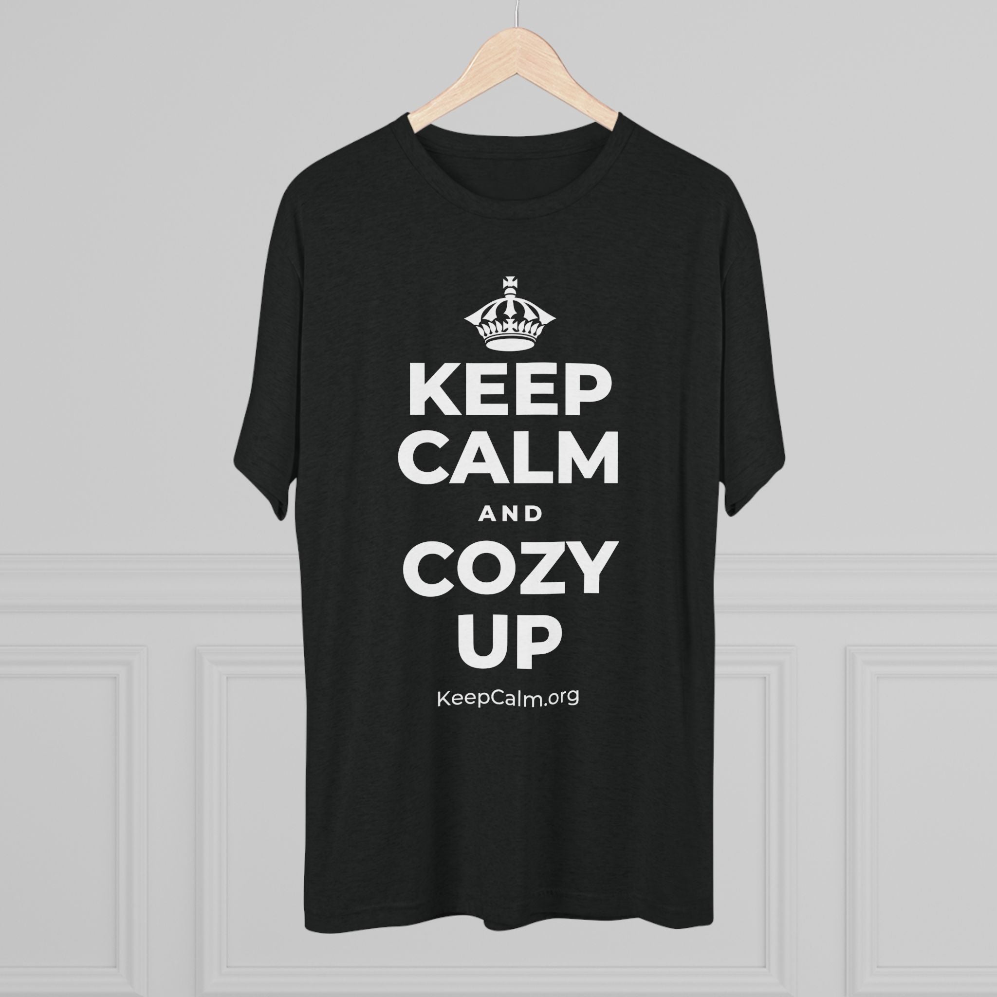 KEEP CALM AND COZY UP Tri-Blend Tee